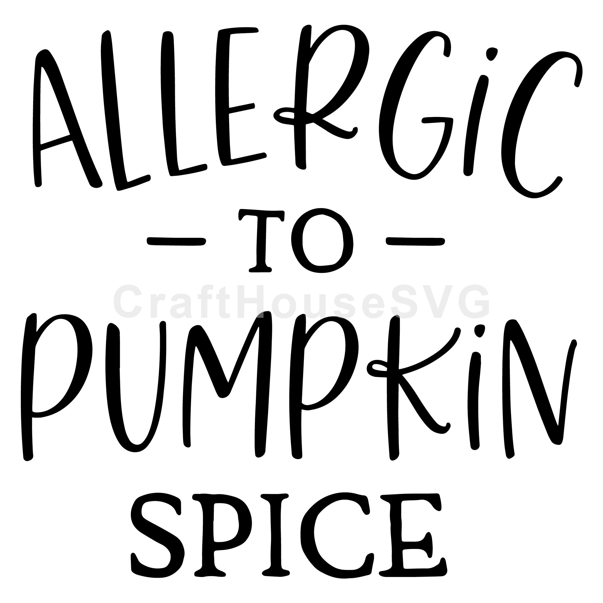 Allergic to pumpkin spice SVG