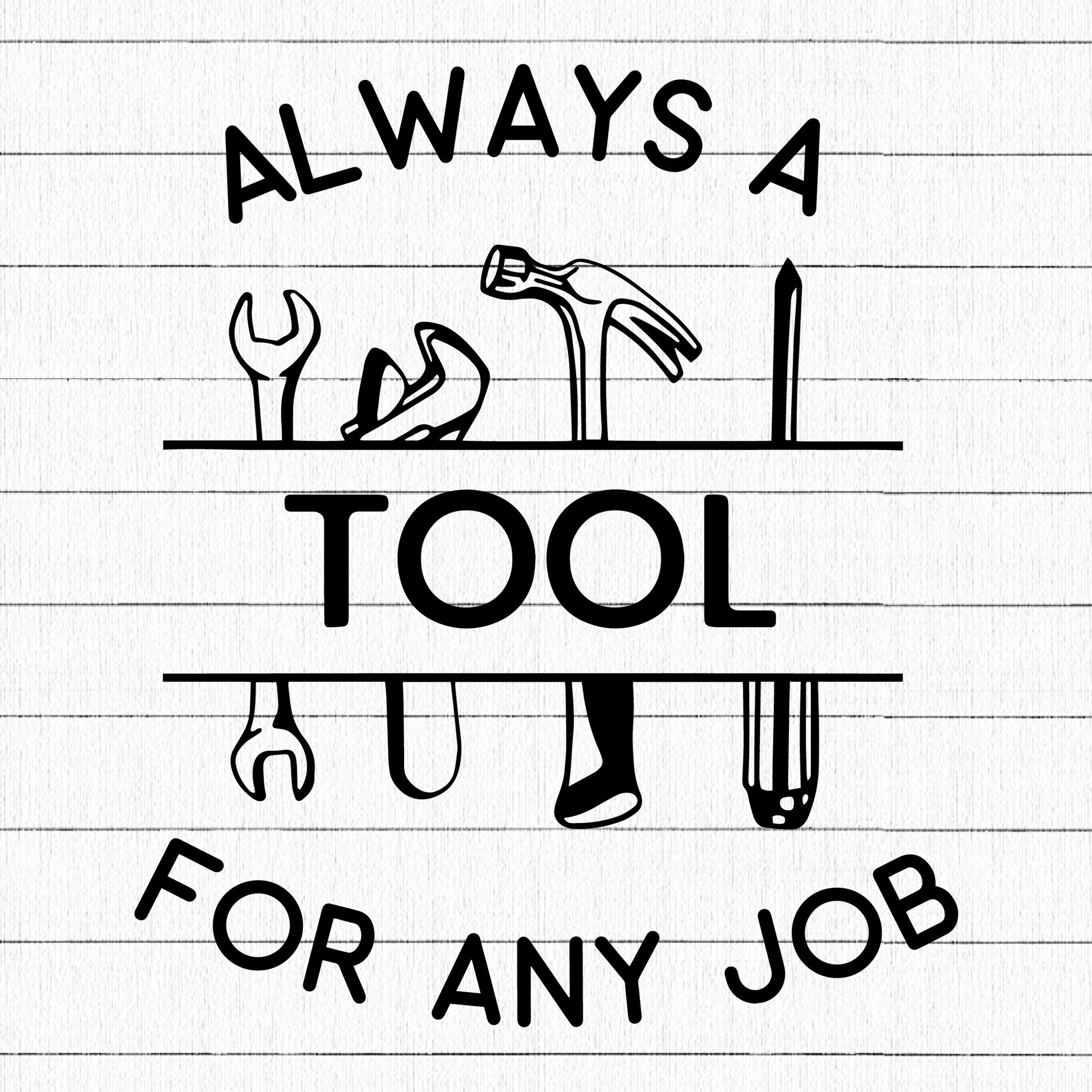 Always A Tool For Any Job SVG, Dad SVG - Craft House SVG