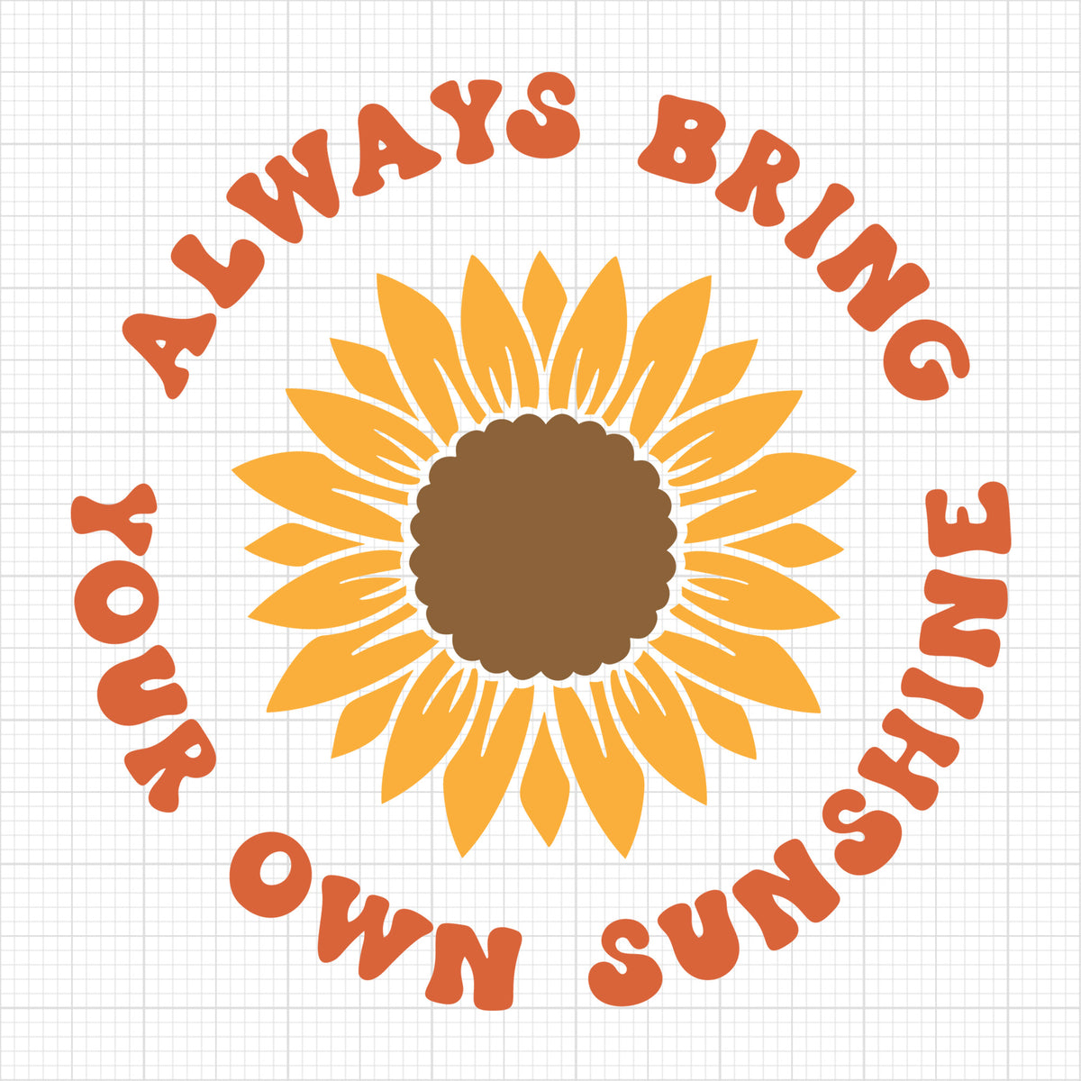 Always Bring Your Own Sunshine