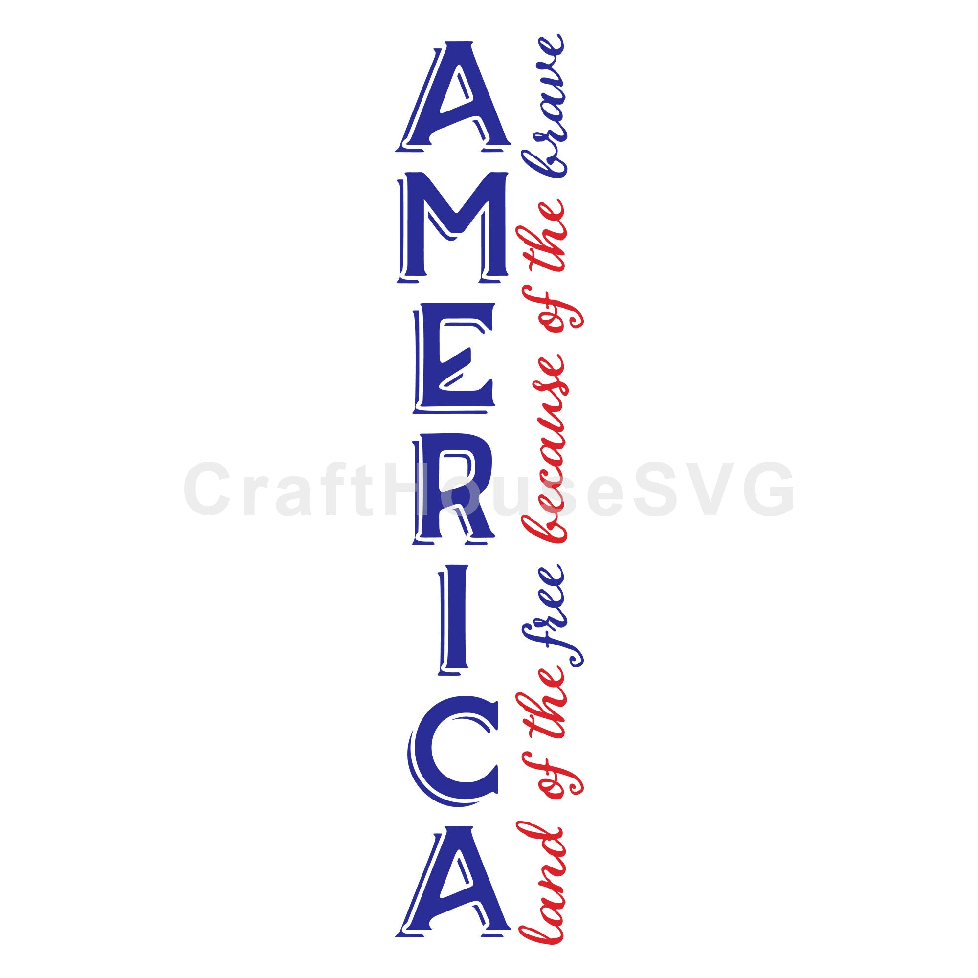 America Land Of The Free Because Of The Brave SVG Vertical Sign