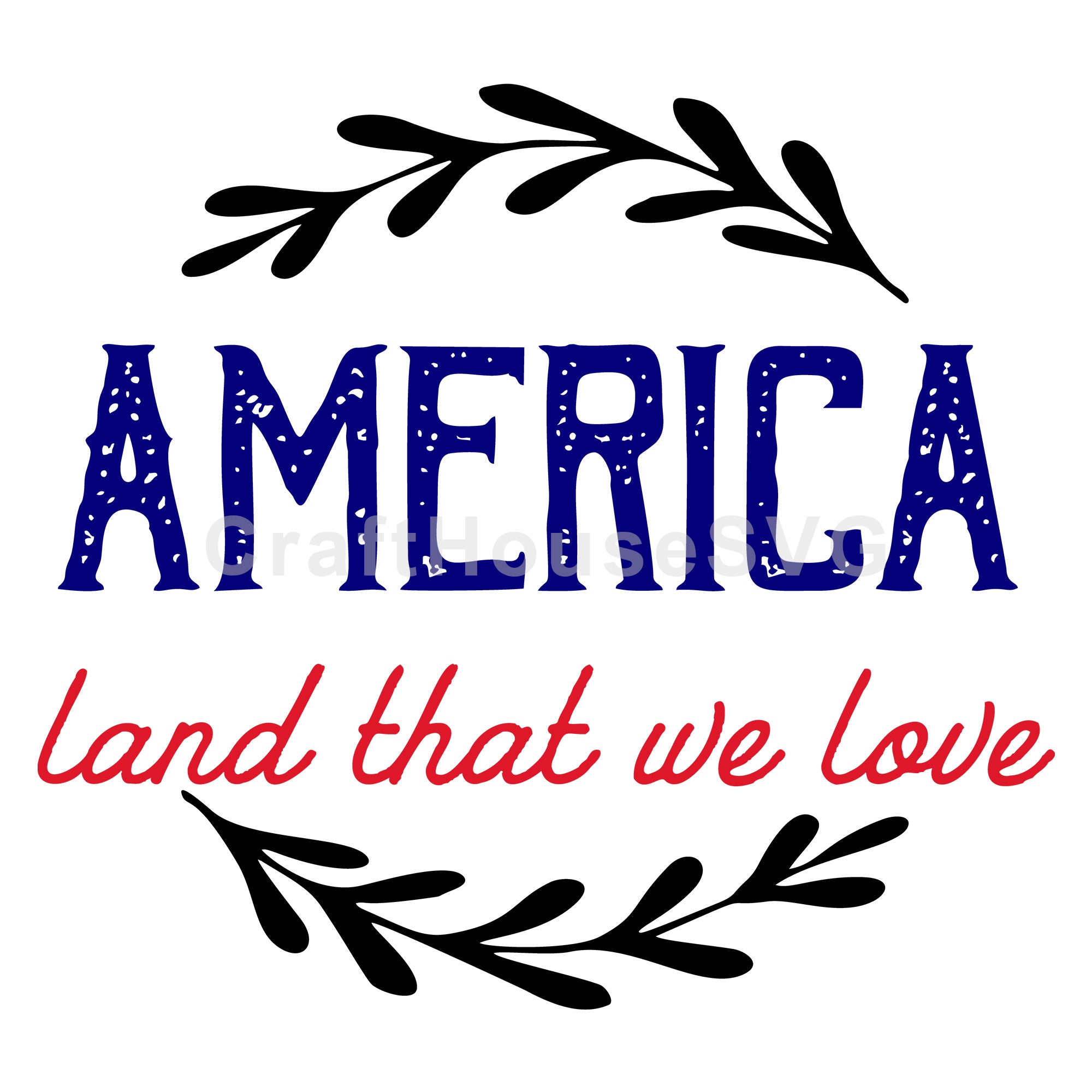 America Land That We Love SVG