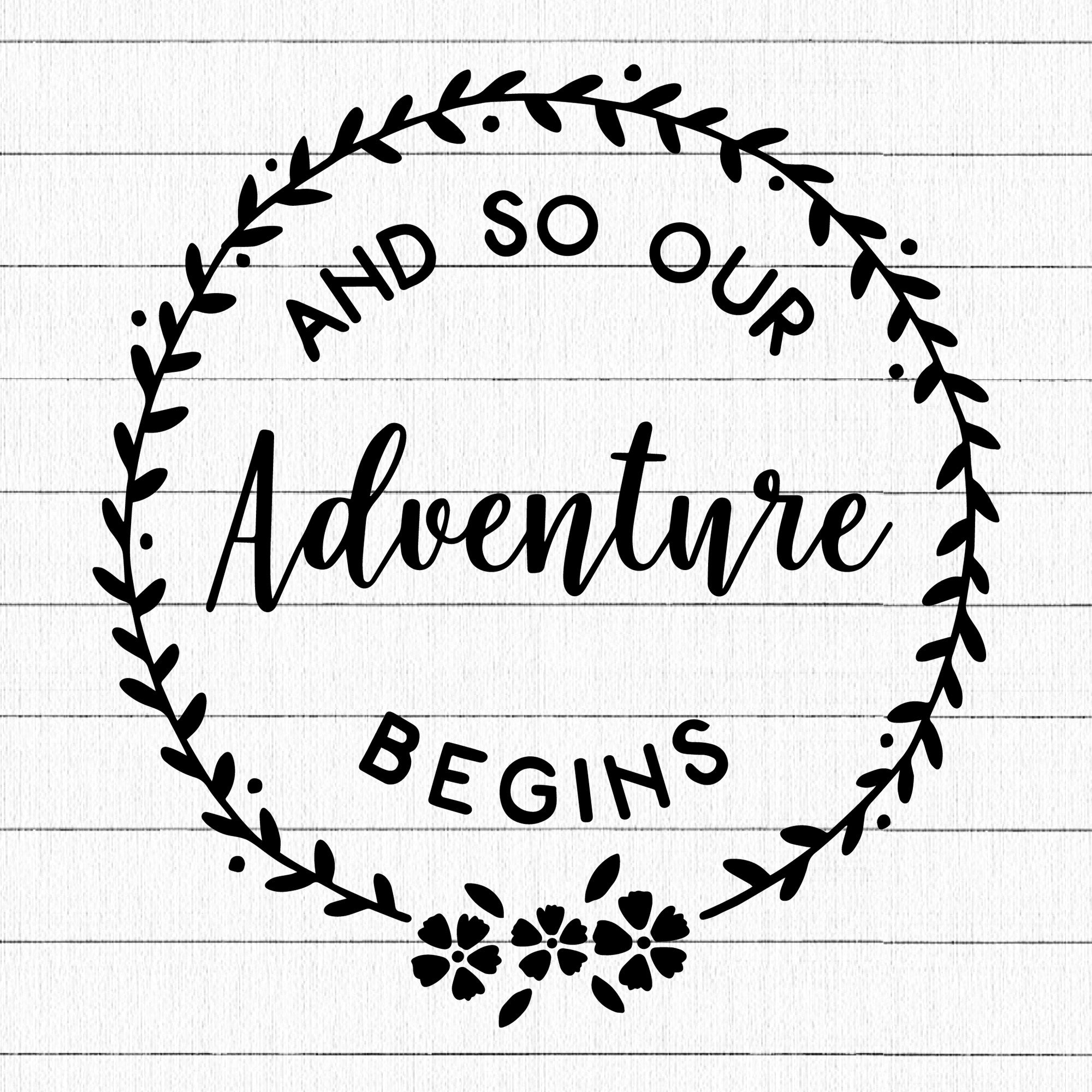 And So Our Adventure Begins SVG | M27F1