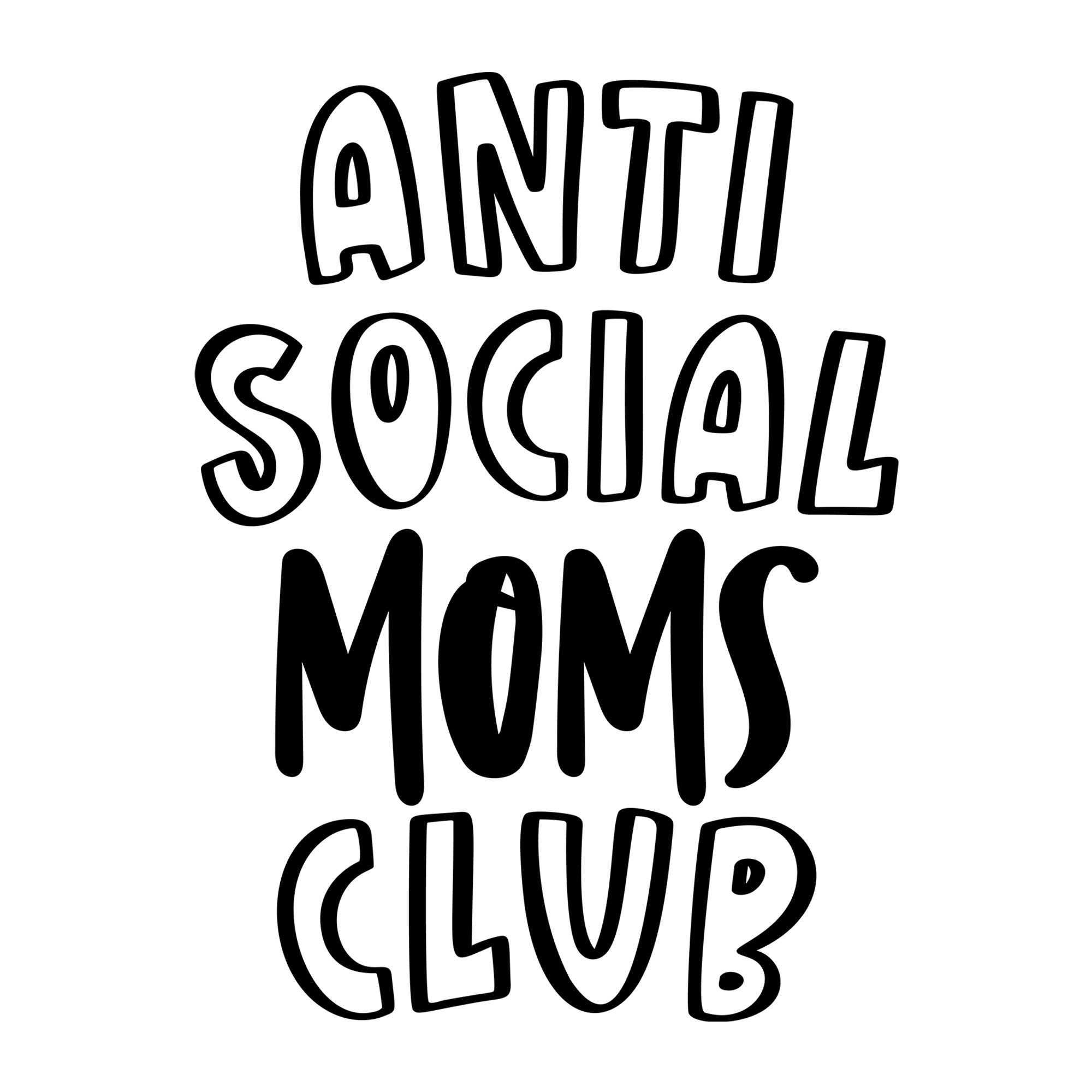 Antisocial Moms Club SVG design for Cricut, Silhouette, laser cutting, vinyl, sublimation, and mom craft projects.