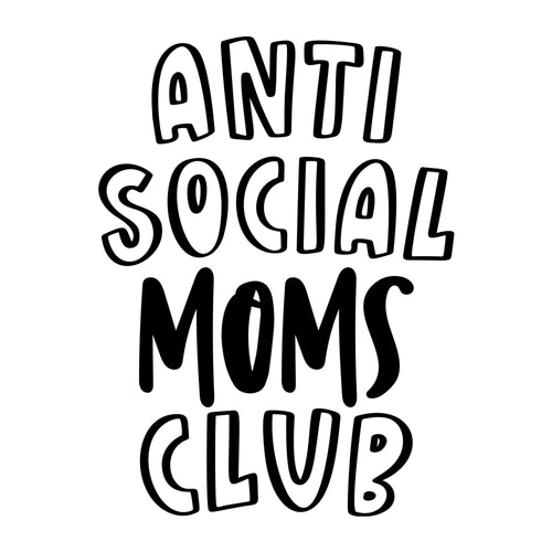 Antisocial Moms Club SVG design for Cricut, Silhouette, laser cutting, vinyl, sublimation, and mom craft projects.