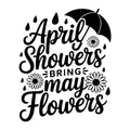 April Showers Bring May Flowers SVG