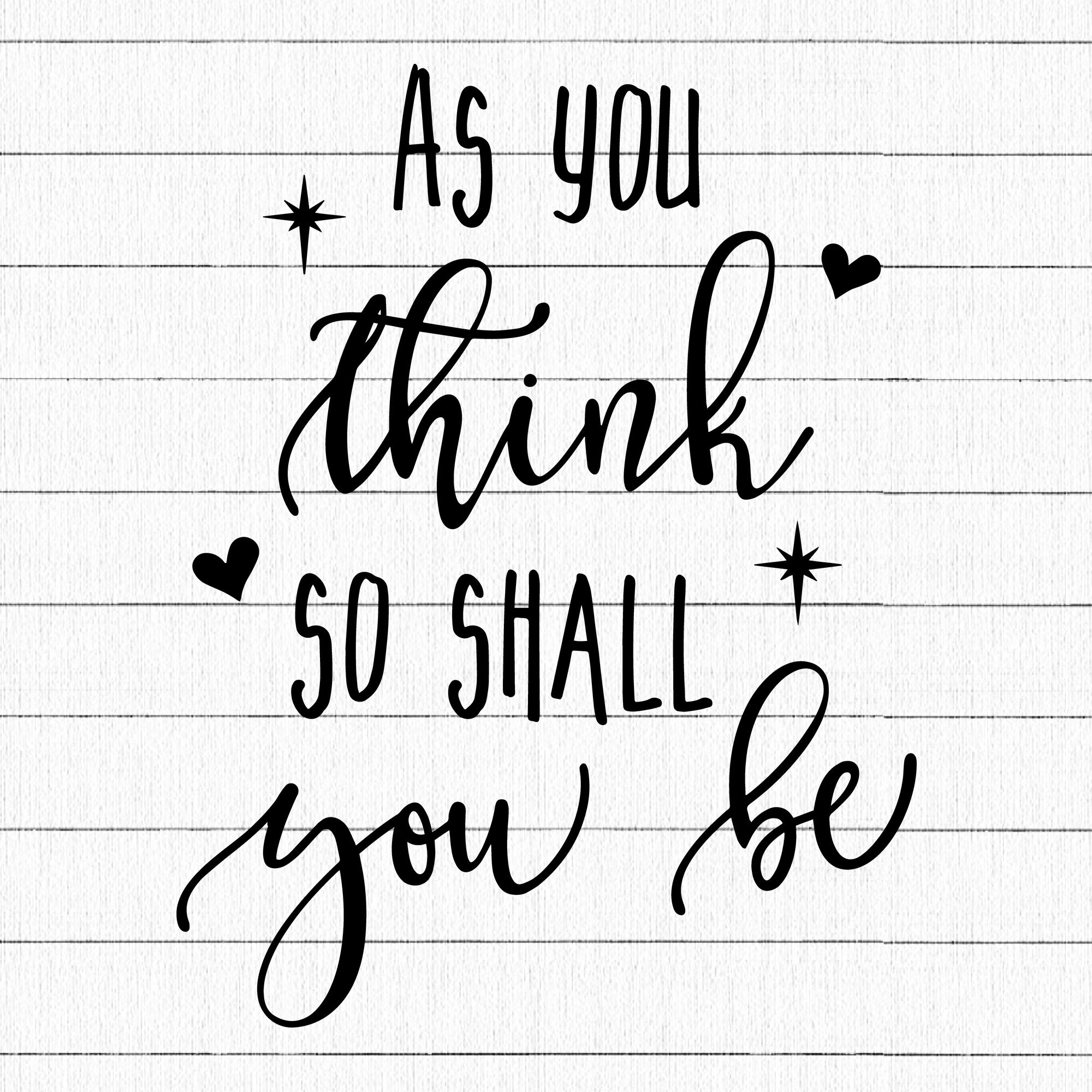 As You Think So Shall You Be SVG | M16F1