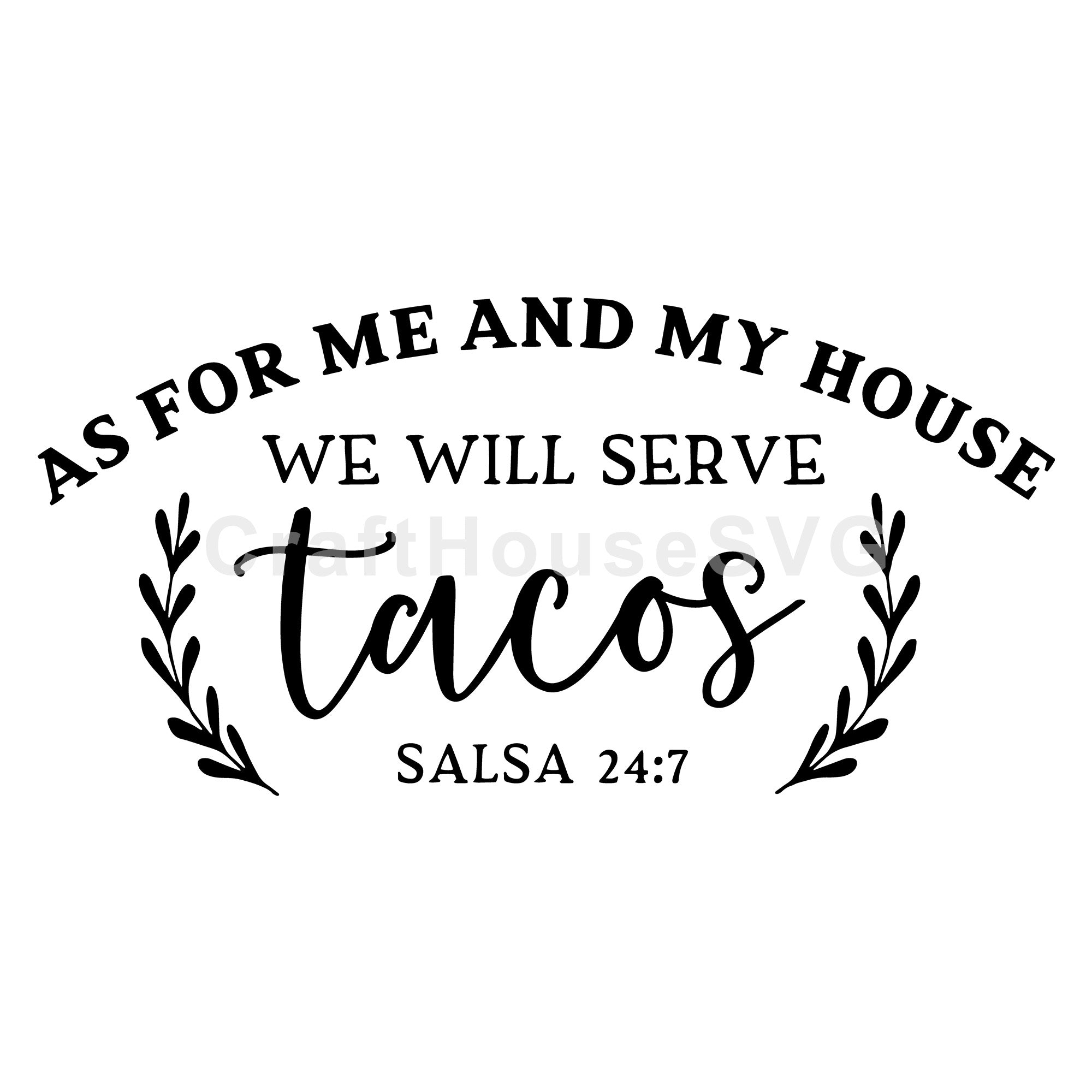 Family SVG file | As for my house we will serve tacos SVG | MF60