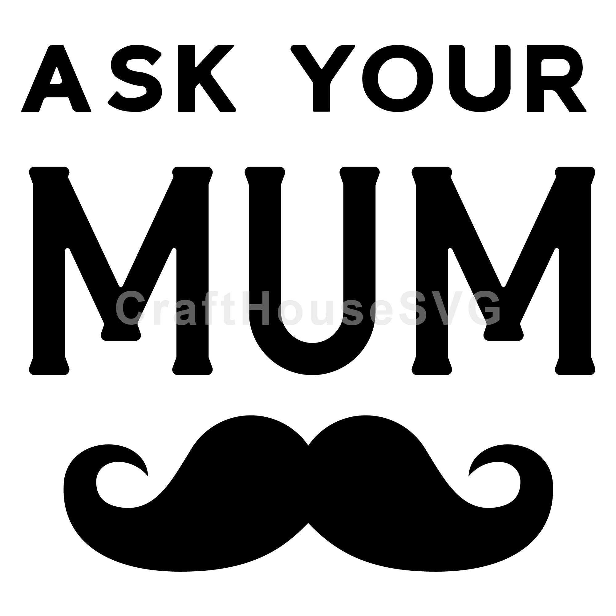 Ask your mom SVG | M50F | Dad SVG cut file