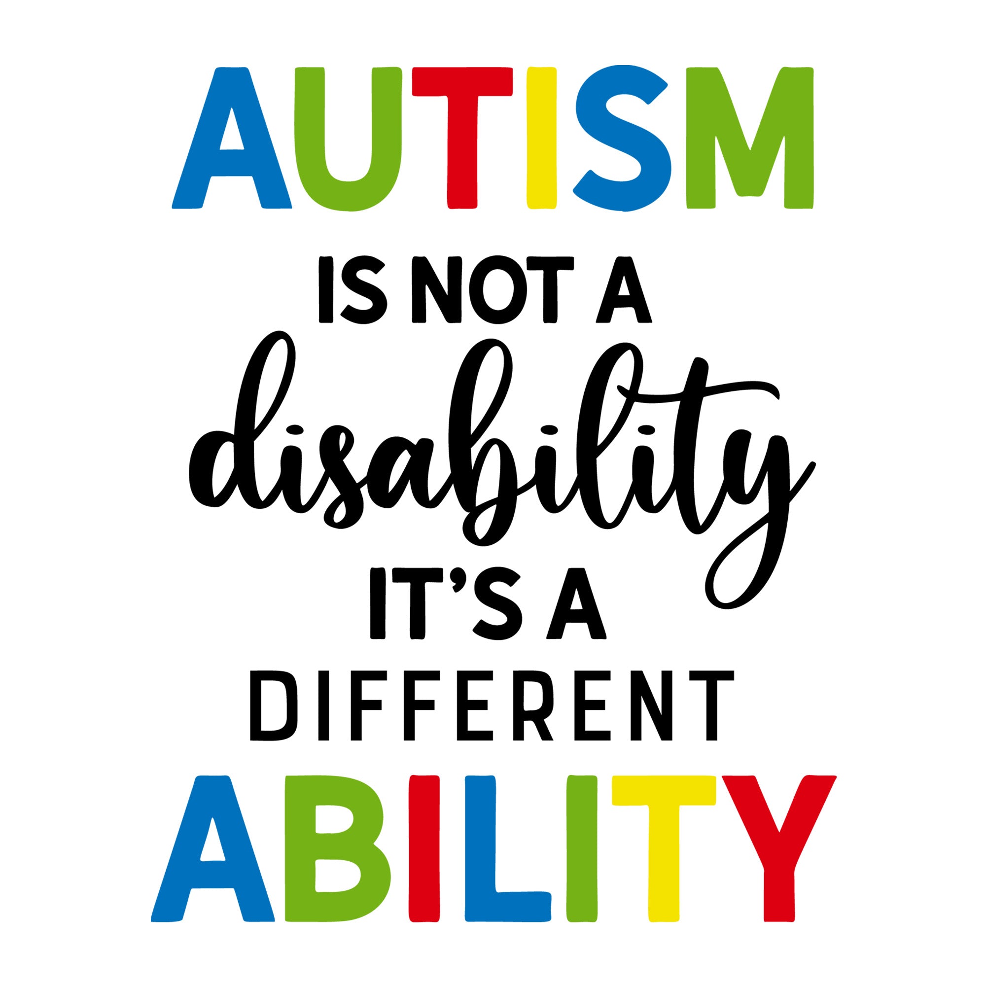 Autism Is Not A Disability It's A Different Ability SVG design for Cricut, Silhouette, laser cutting, vinyl, sublimation, autism awareness crafts, and DIY projects.