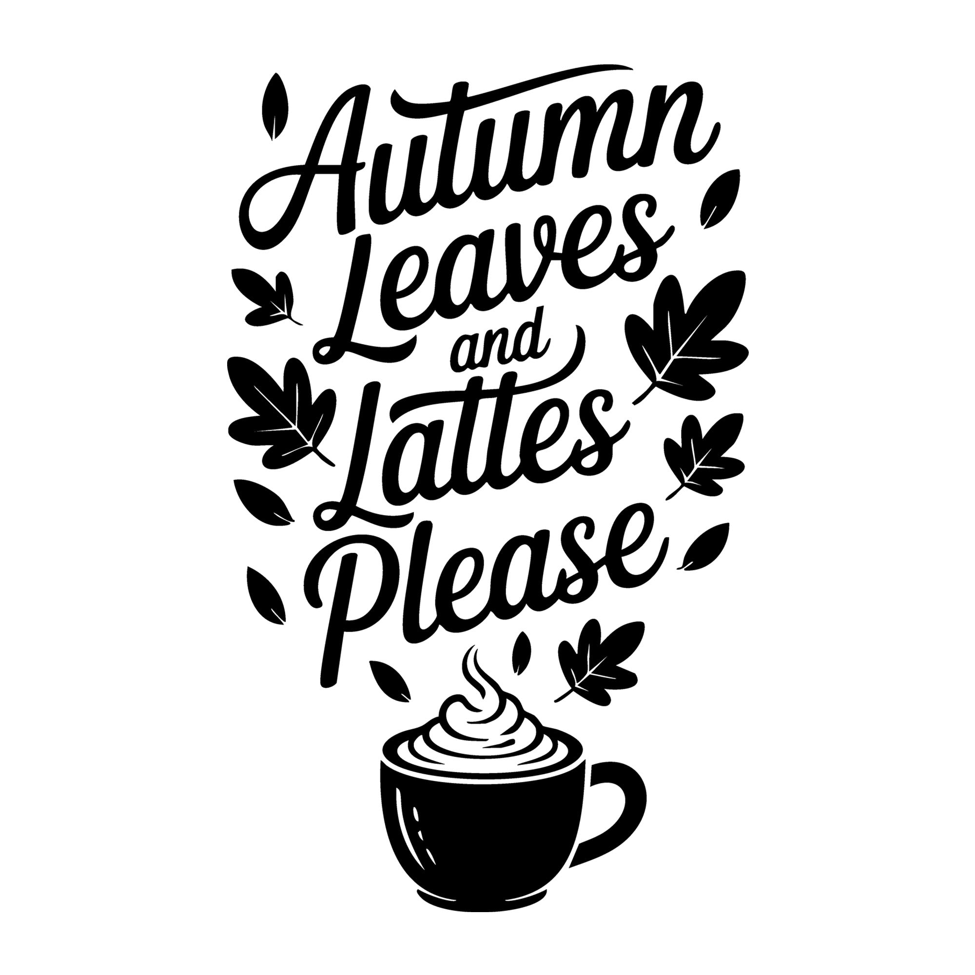 Autumn Leaves and Lattes Please SVG