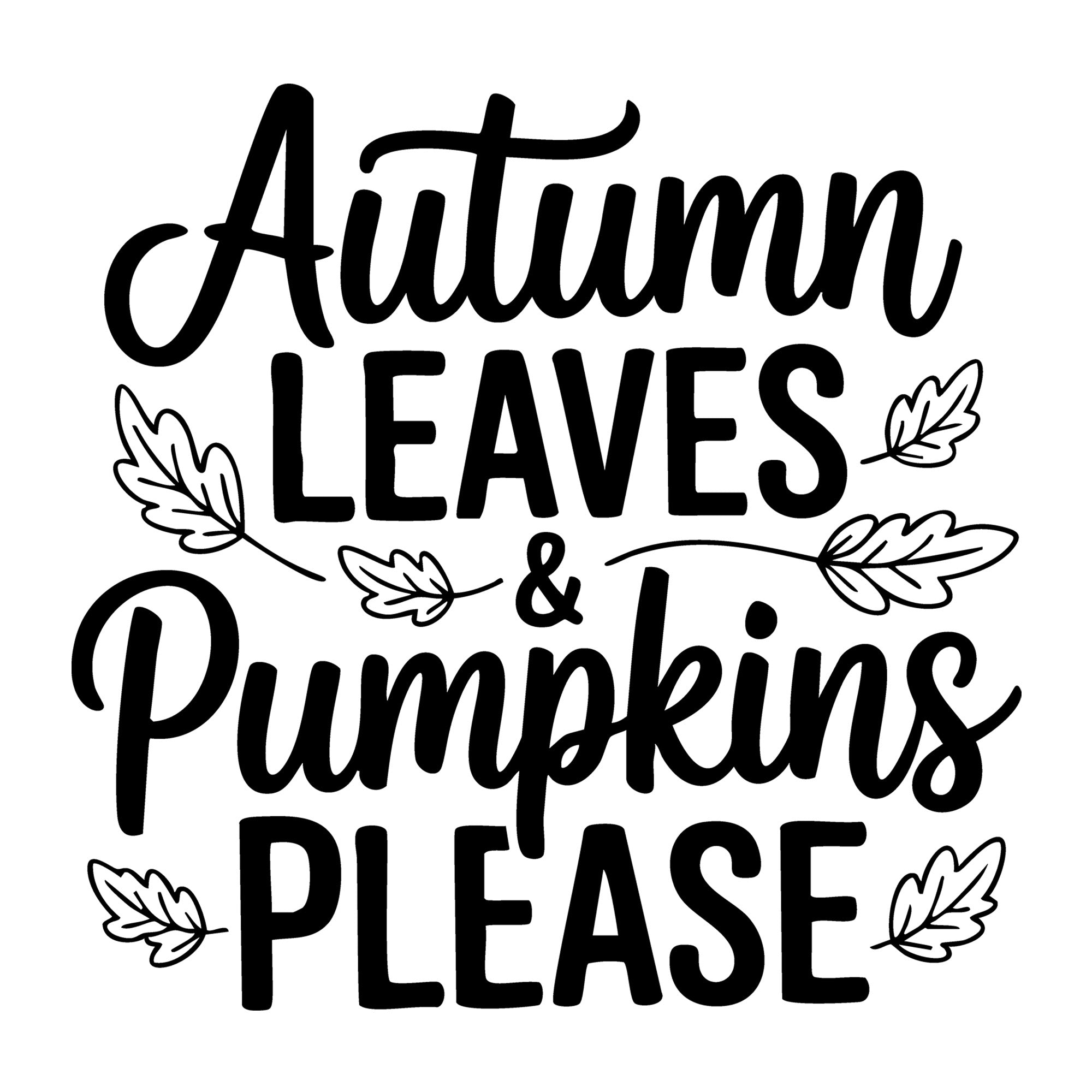 Autumn Leaves and Pumpkins Please SVG