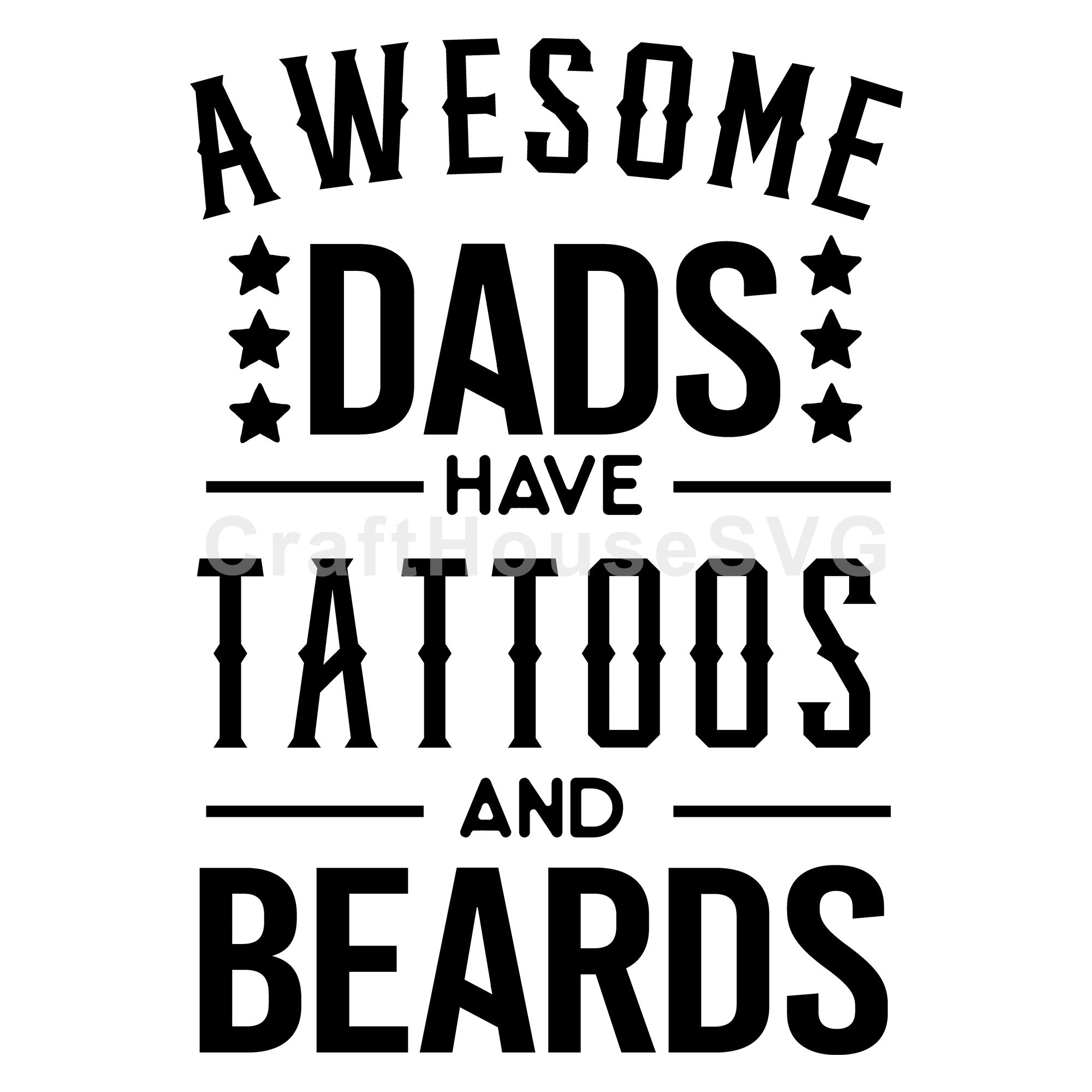 Awesome dads have tattoos and beards SVG | M50F | Dad SVG cut file