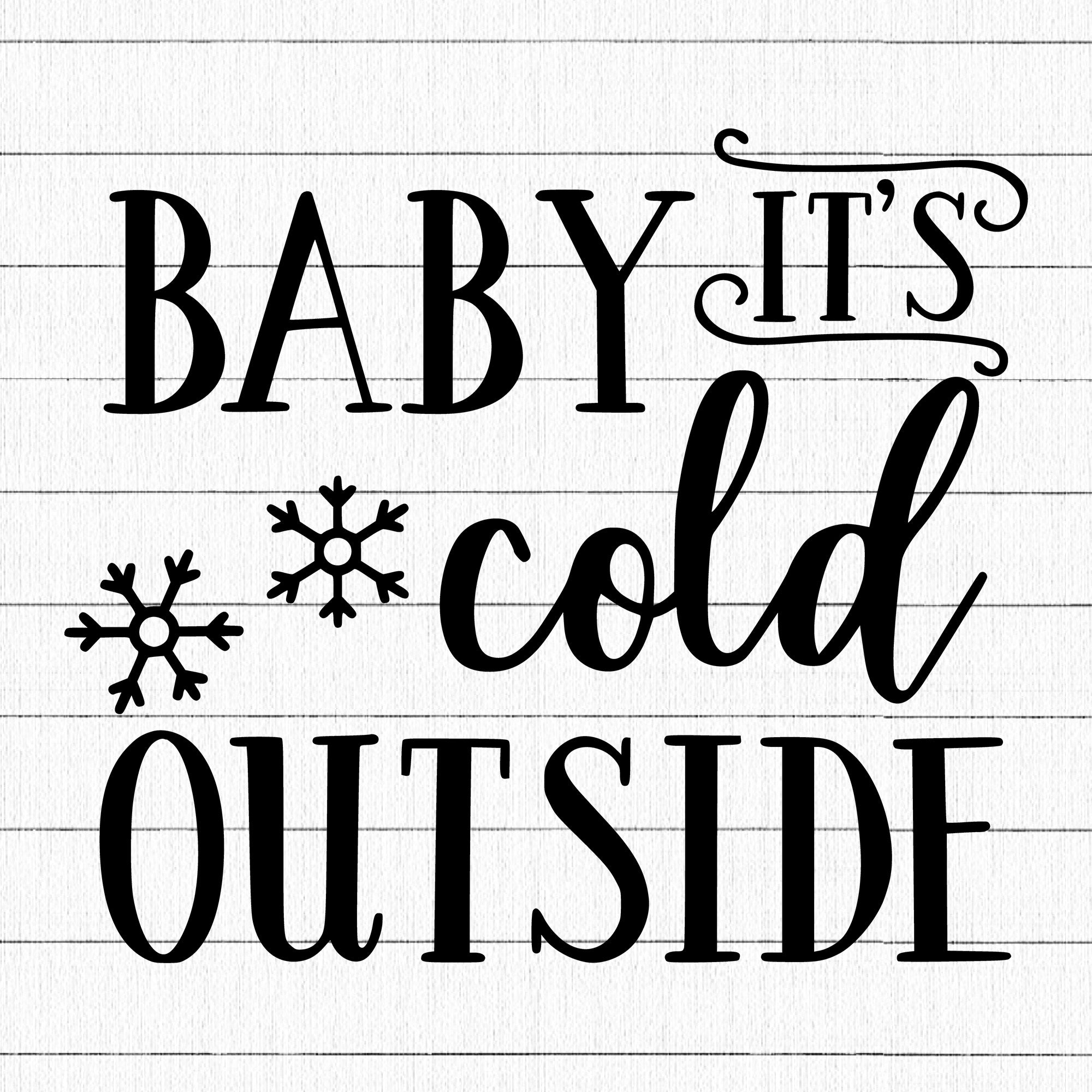 Baby It Is Cold Outside 2 SVG | M21F4