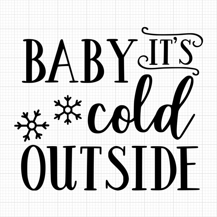 Baby It's Cold Outside