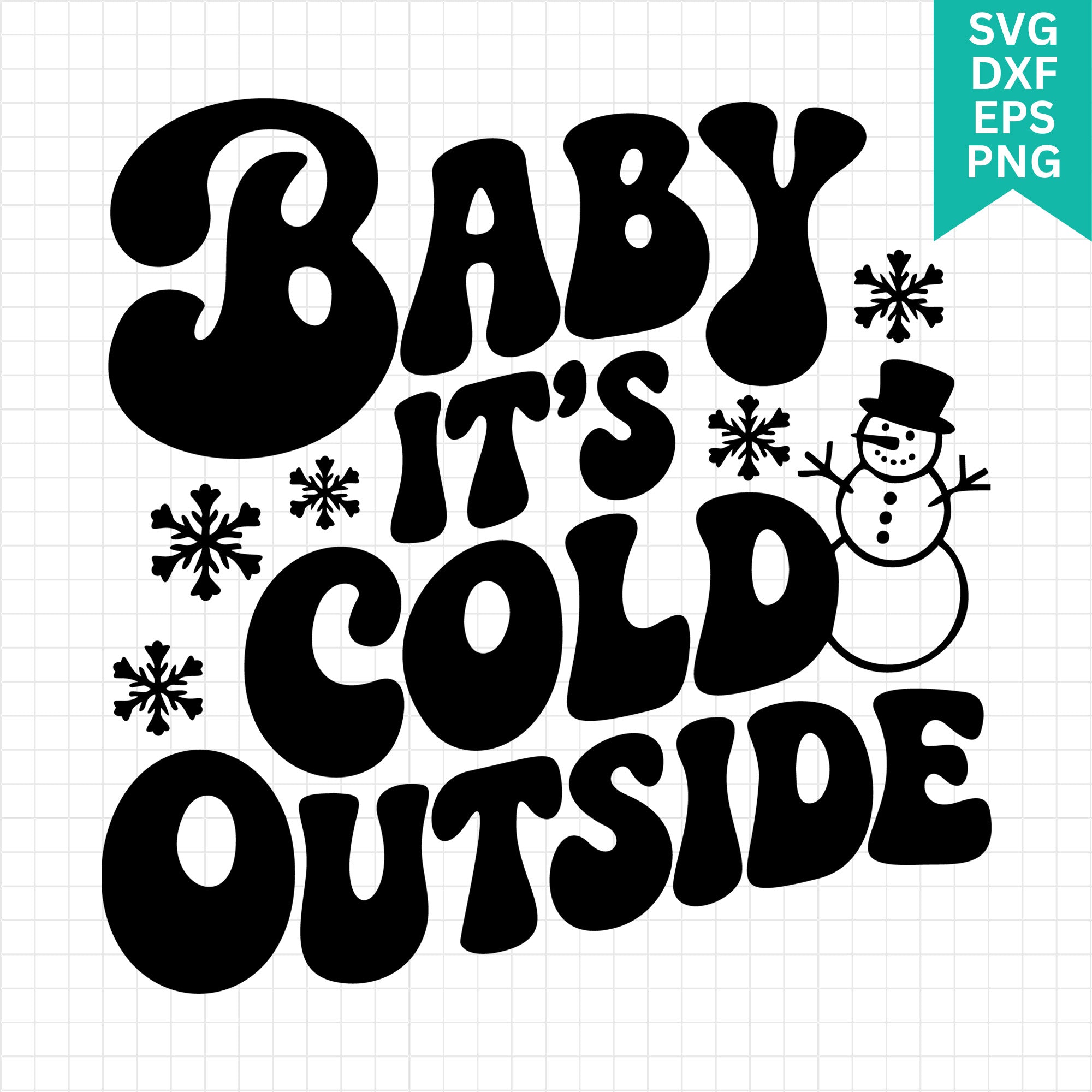 Baby It's Cold Outside SVG