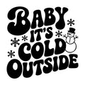 Baby Its Cold Outside SVG design for Cricut, Silhouette, laser cutting, vinyl, sublimation, and craft projects.