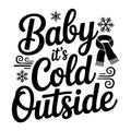 Baby It's Cold Outside SVG