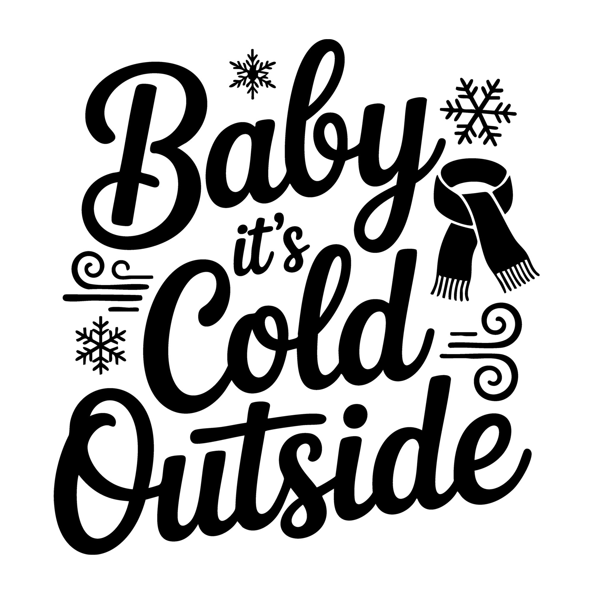 Baby It's Cold Outside SVG