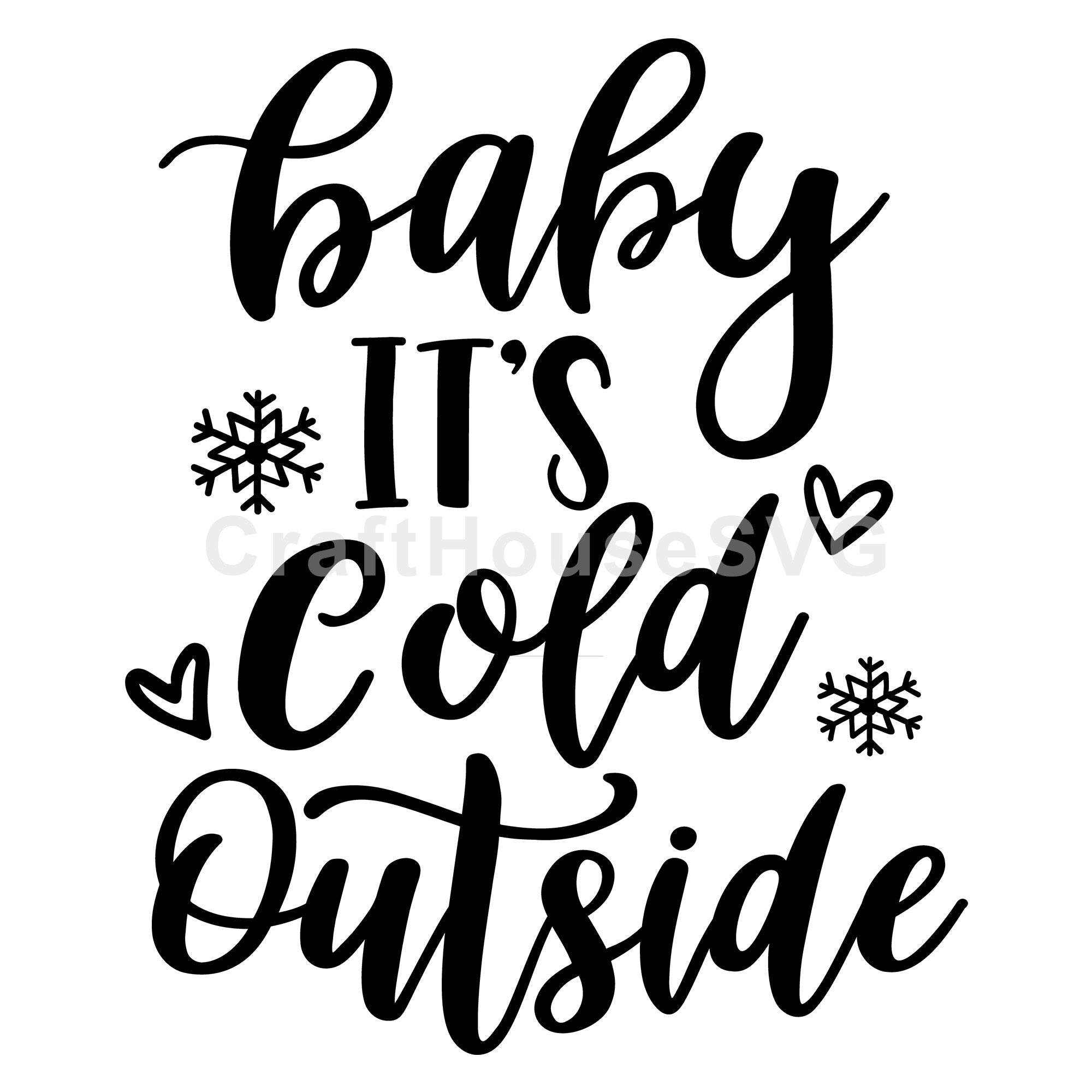 Baby its cold outside SVG