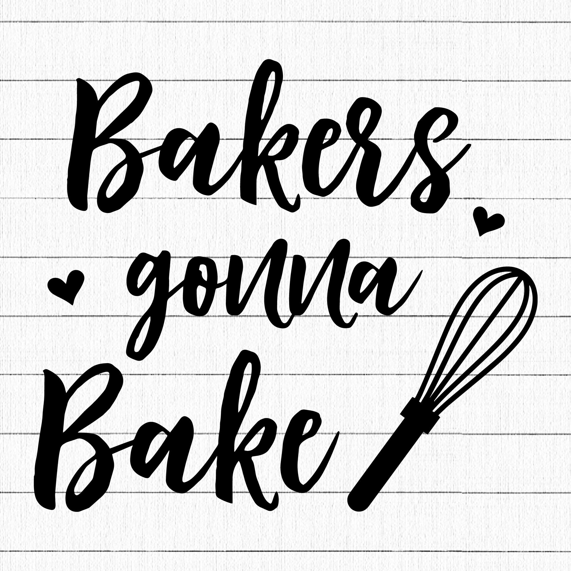 Bakers Gonna Bake SVG | M22F3