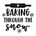Baking through the Snow SVG for Cricut, Silhouette, laser cutting, vinyl, sublimation, Christmas shirts, signs, decals, mugs, and DIY craft projects.