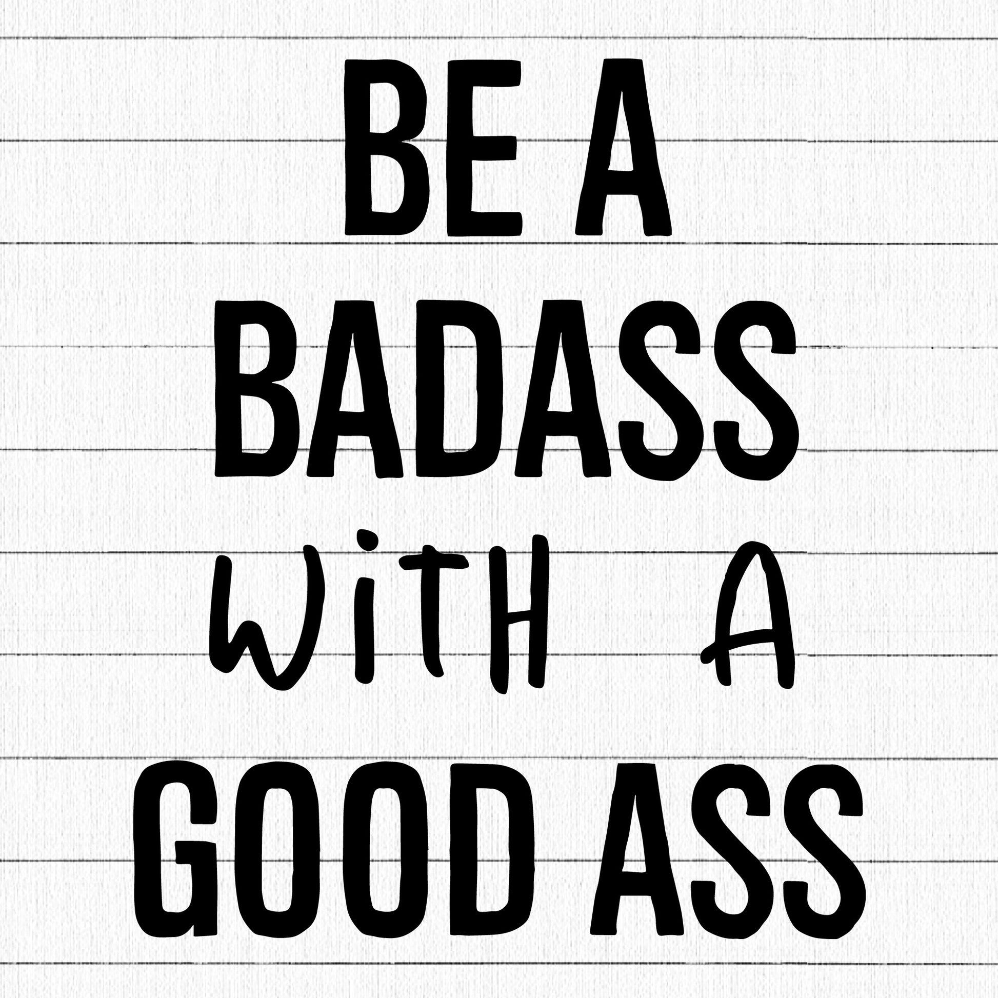 Be A Badass With A Good Ass SVG, Gym SVG - Craft House SVG