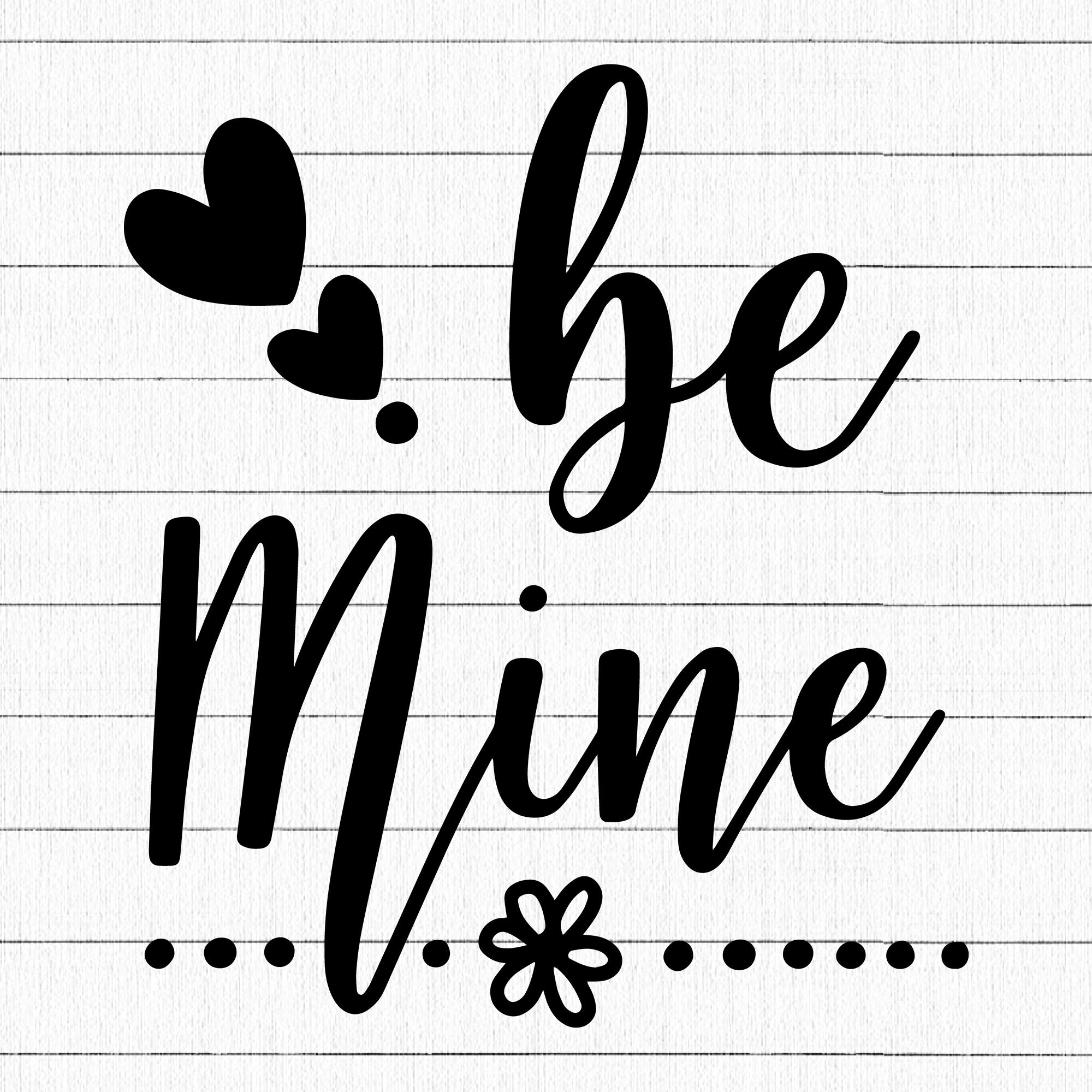 Be Mine SVG | M19F2