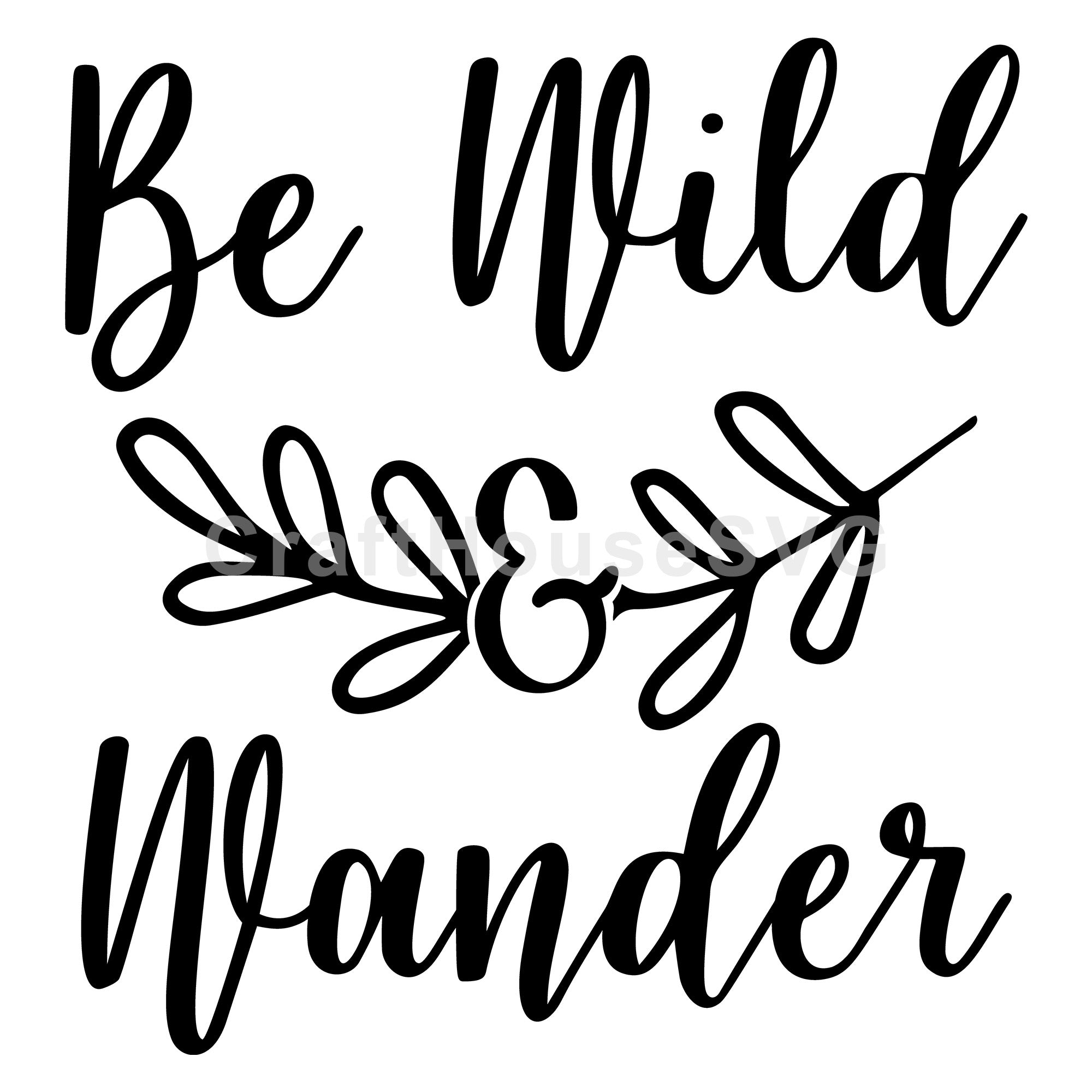 Be Wild and Wander SVG