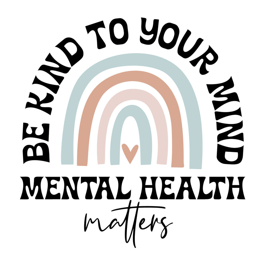 Be Kind To Your Mind Mental Health Matters SVG design for Cricut, Silhouette, laser cutting, vinyl, sublimation, and mental health awareness craft projects.