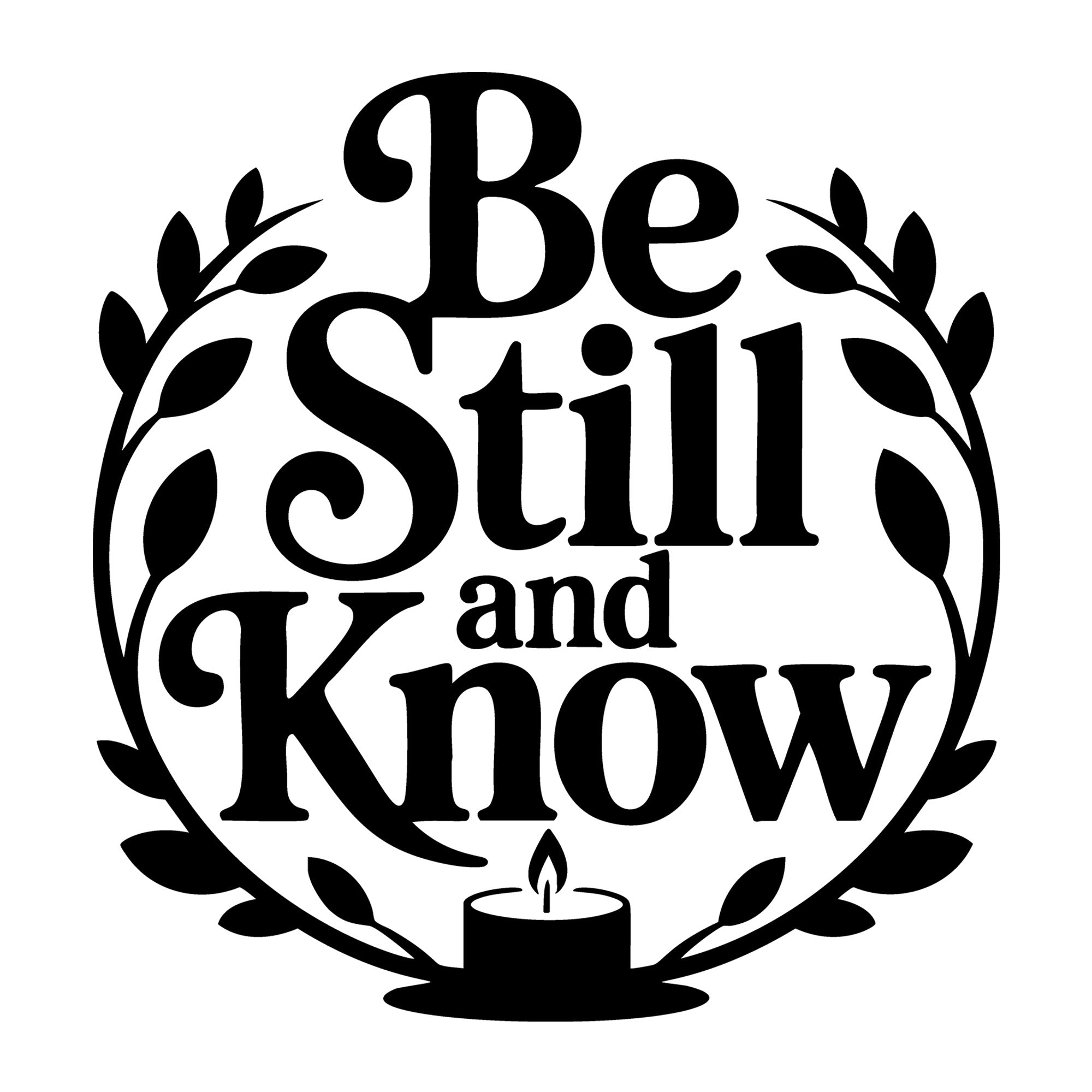 Be Still and Know SVG
