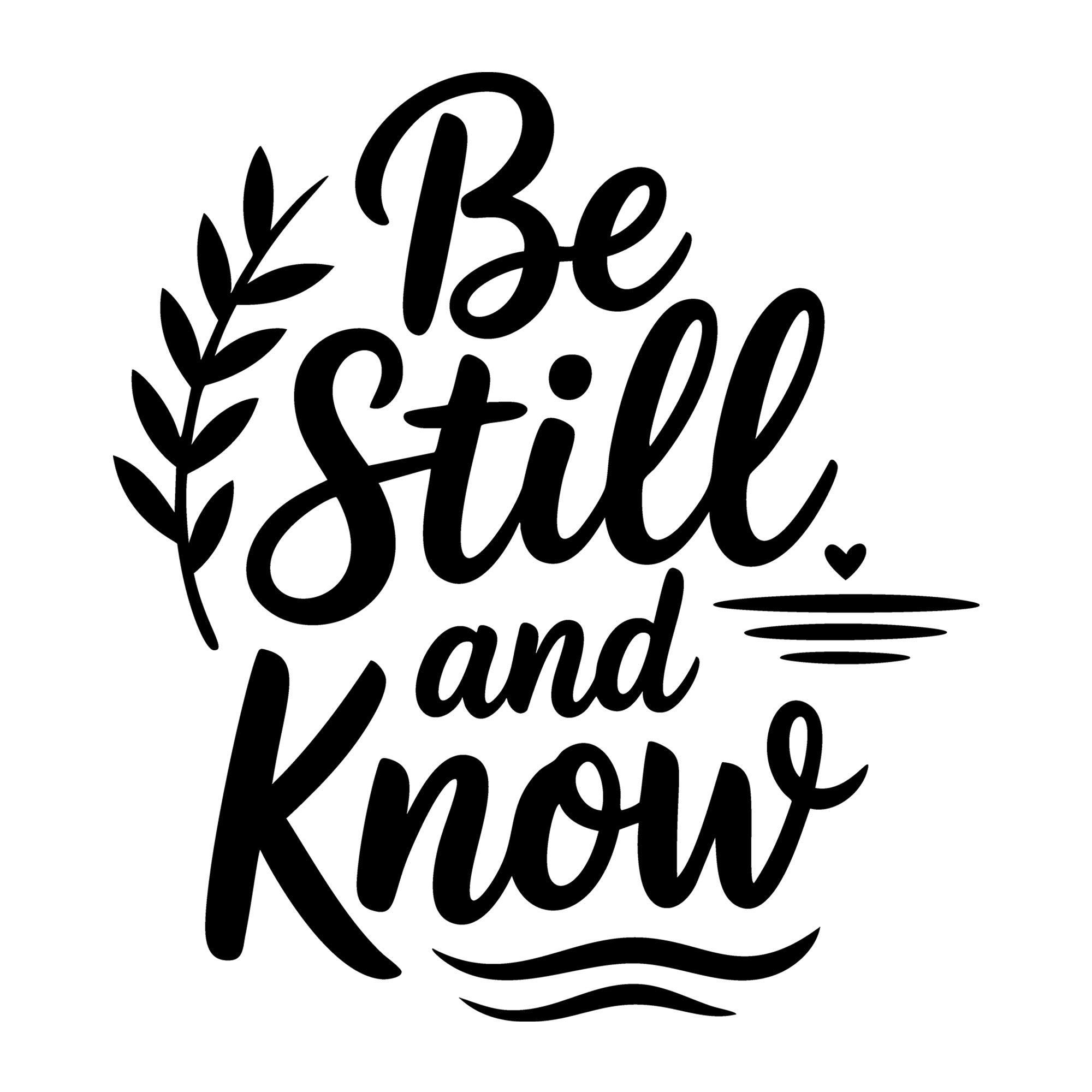 Be Still and Know SVG
