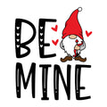 Be Mine SVG design for Cricut, Silhouette, laser cutting, vinyl, sublimation, Valentine gnome crafts, and DIY projects.