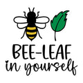 Bee Leaf In Yourself SVG design for Cricut, Silhouette, laser cutting, vinyl, sublimation, and bee craft projects.
