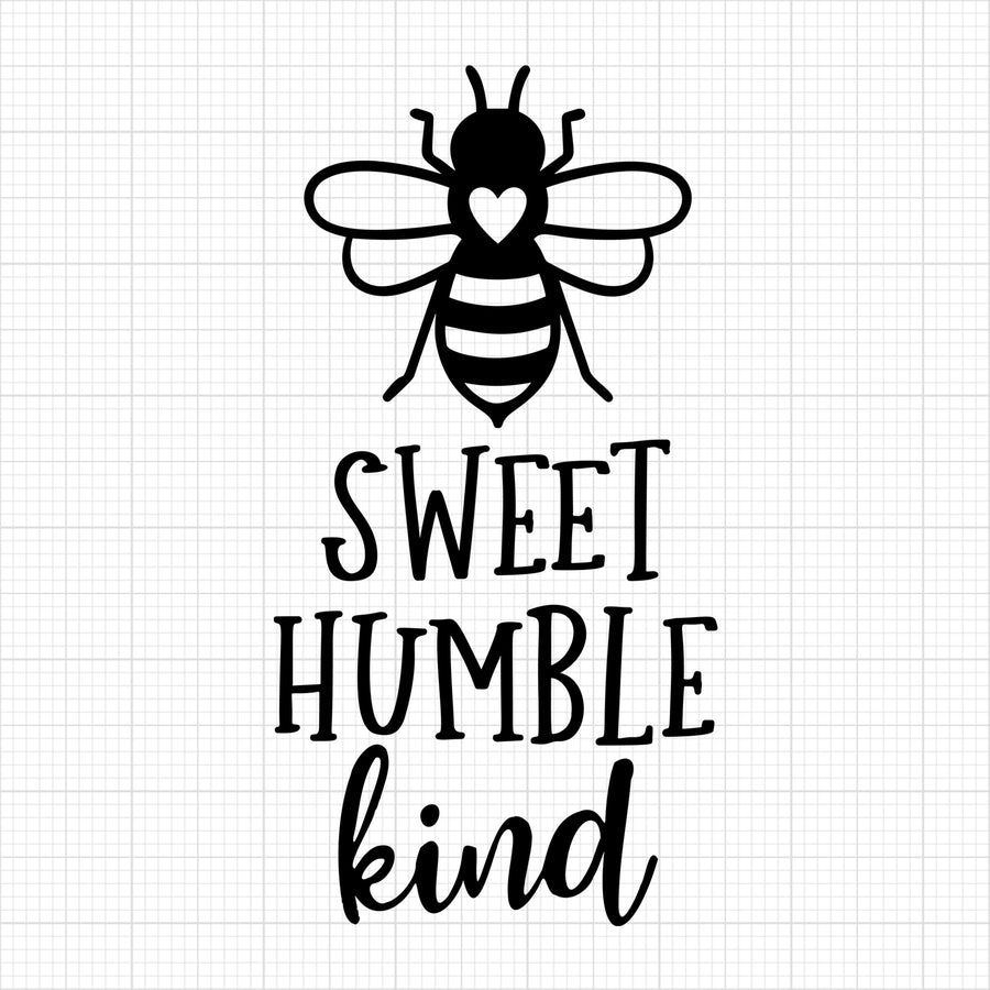 Bee sweet humble kind