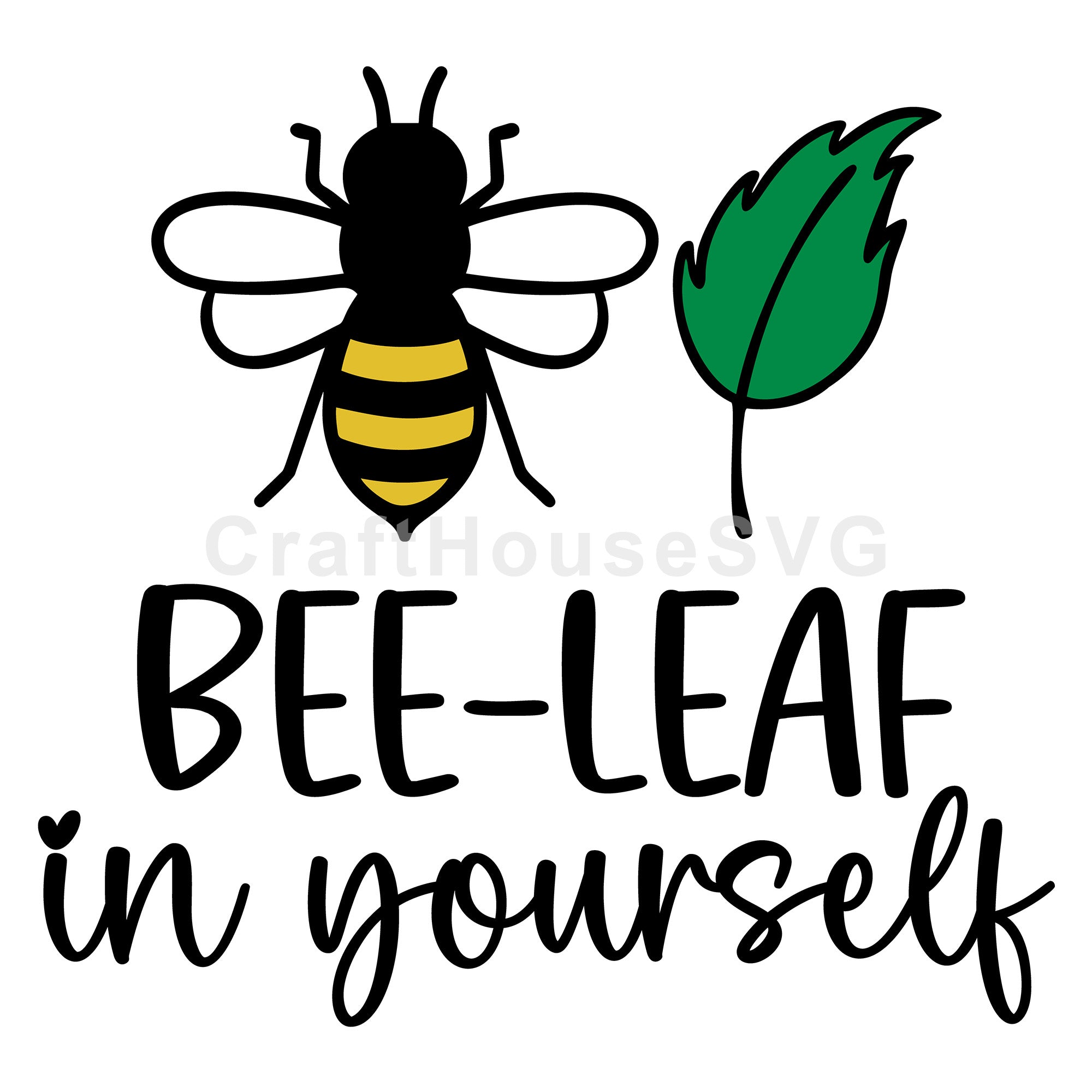 Bee-Leaf In Yourself SVG