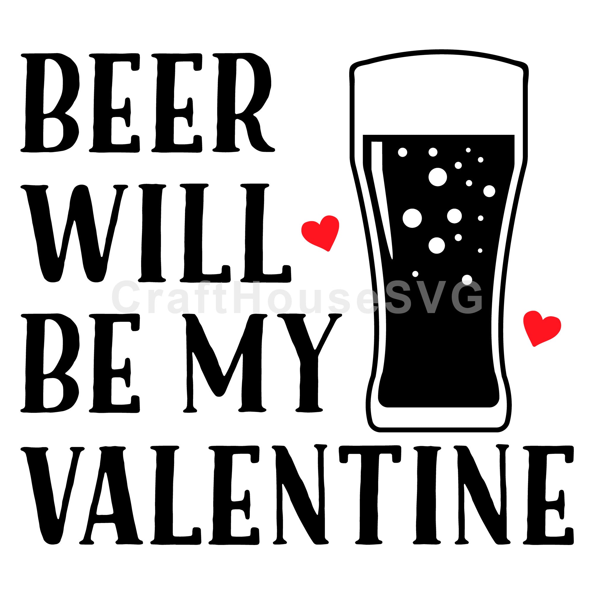 Beer will be my valentine SVG | M43F2