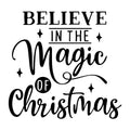 Believe in the Magic of Christmas SVG for Cricut, Silhouette, laser cutting, vinyl, sublimation, Christmas shirts, signs, decals, mugs, and DIY craft projects.