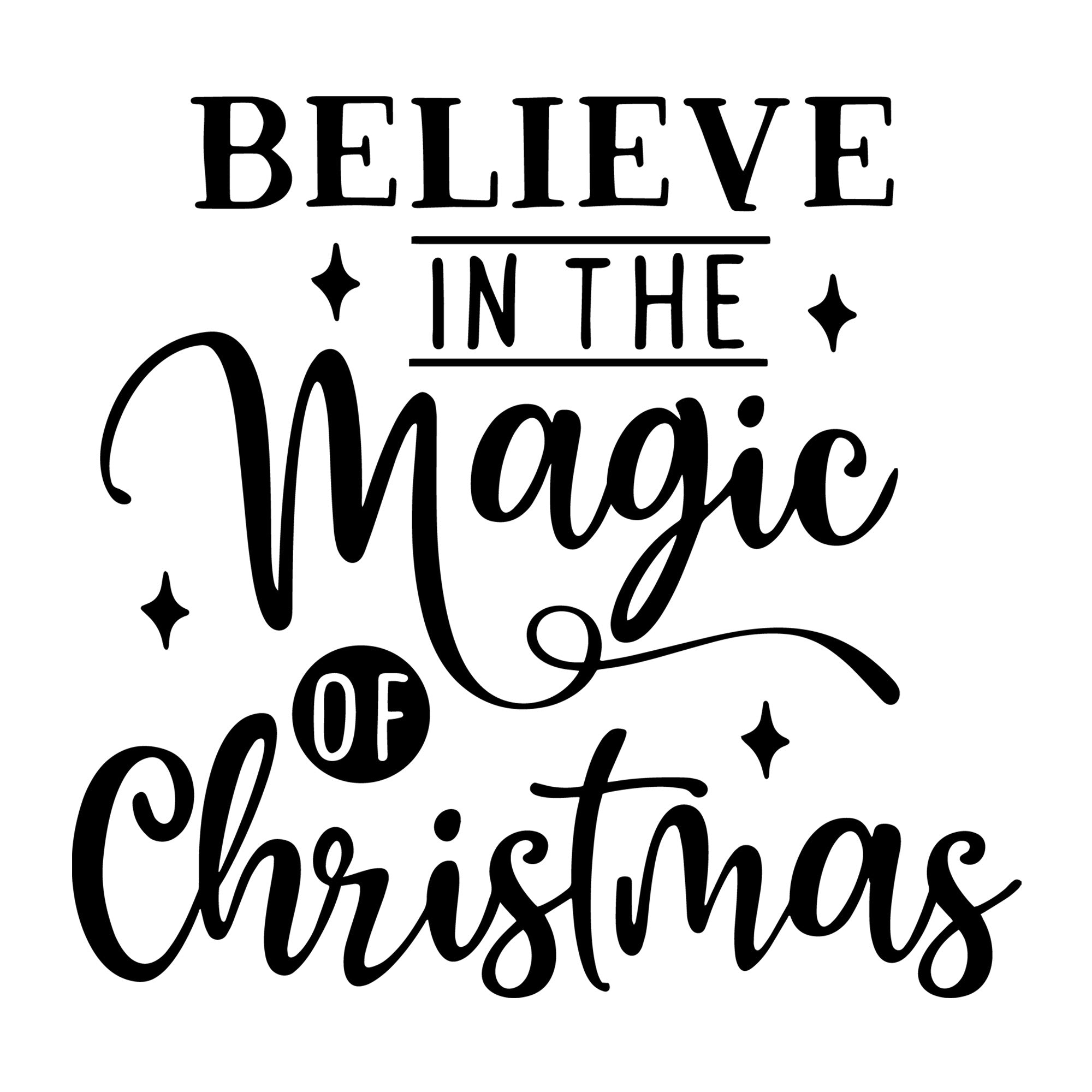 Believe in the Magic of Christmas SVG for Cricut, Silhouette, laser cutting, vinyl, sublimation, Christmas shirts, signs, decals, mugs, and DIY craft projects.