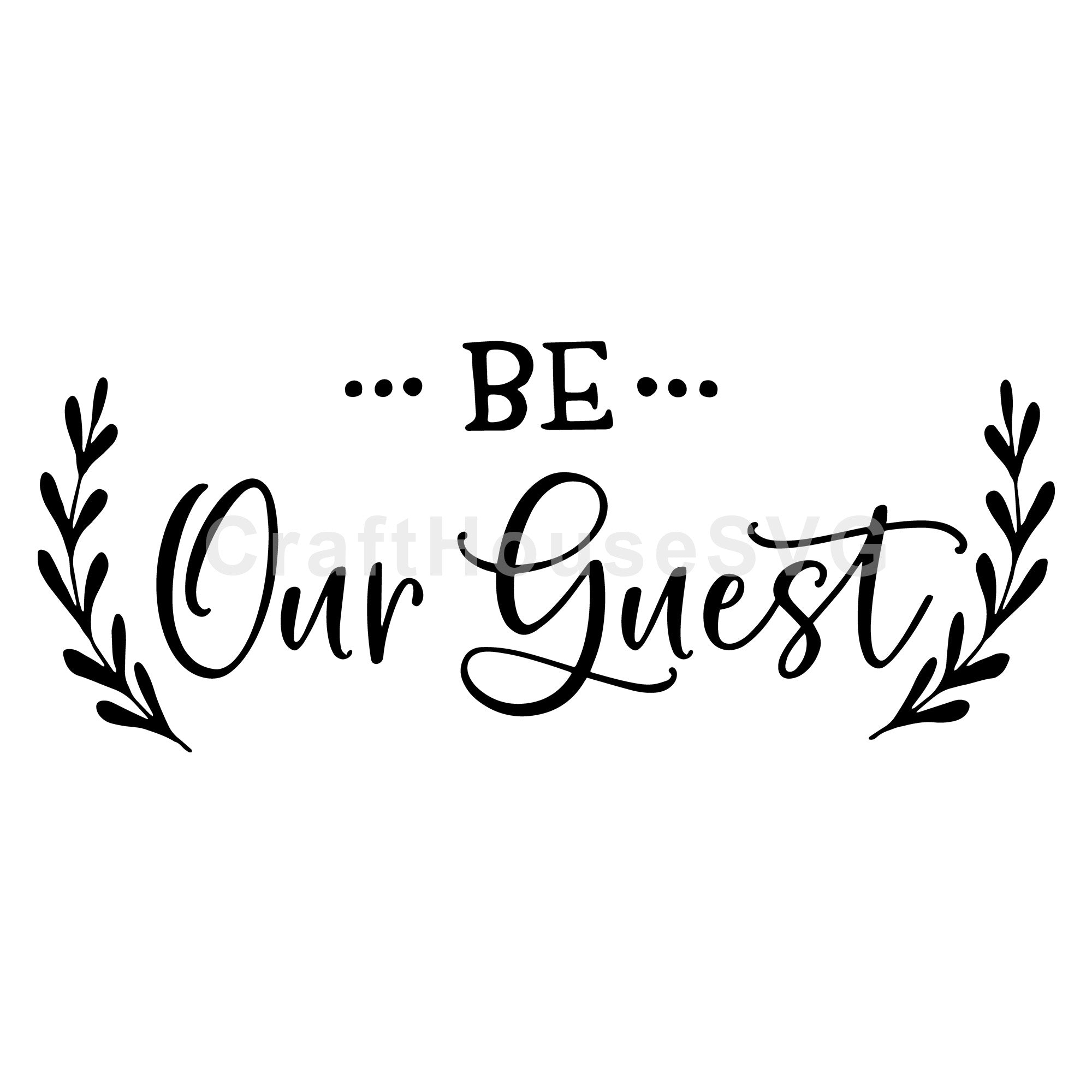 Family SVG file | Be our guest SVG | MF60