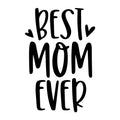 Best Mom Ever SVG design for Cricut, Silhouette, laser cutting, vinyl, sublimation, and mom craft projects.
