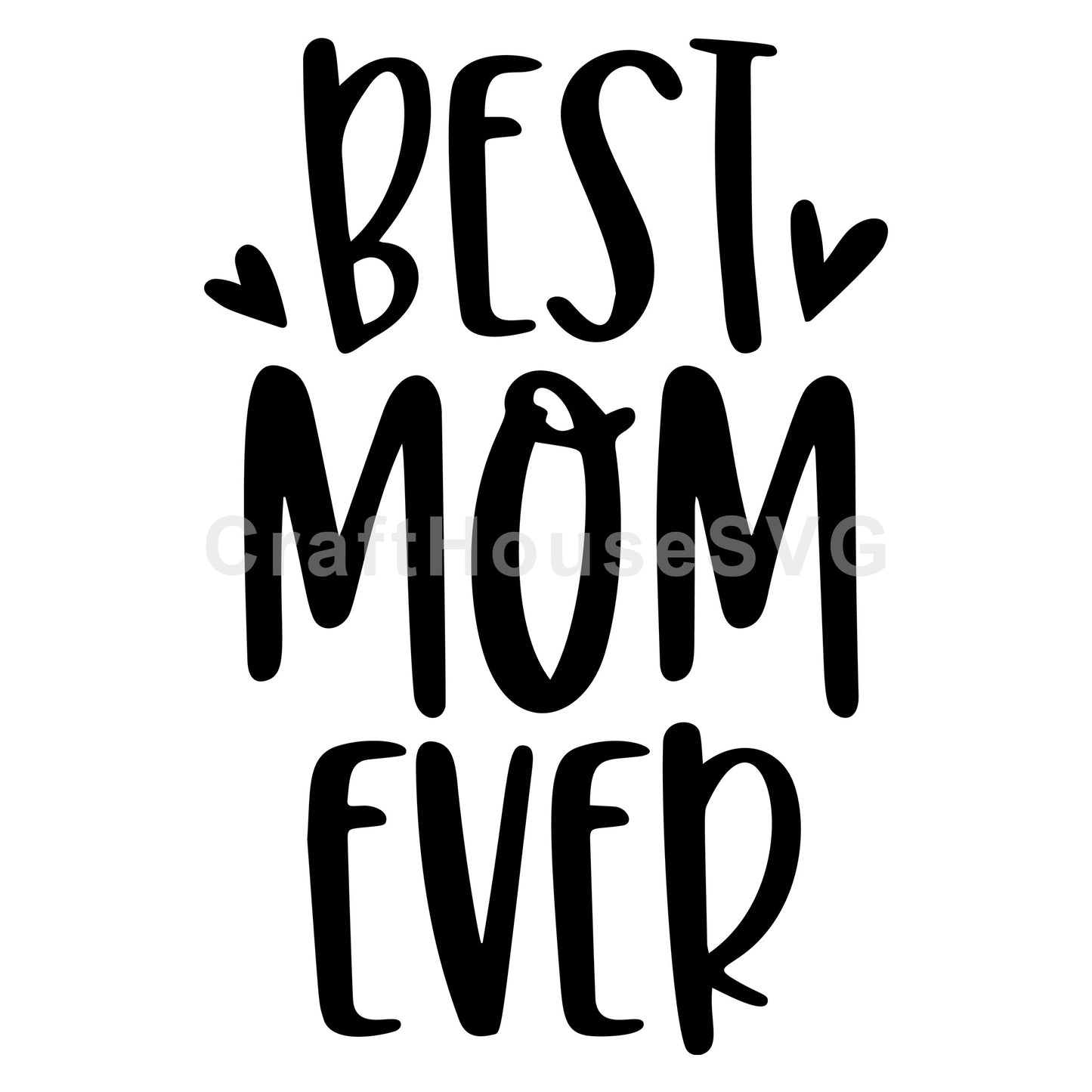 Best Mom Ever SVG - Craft House SVG
