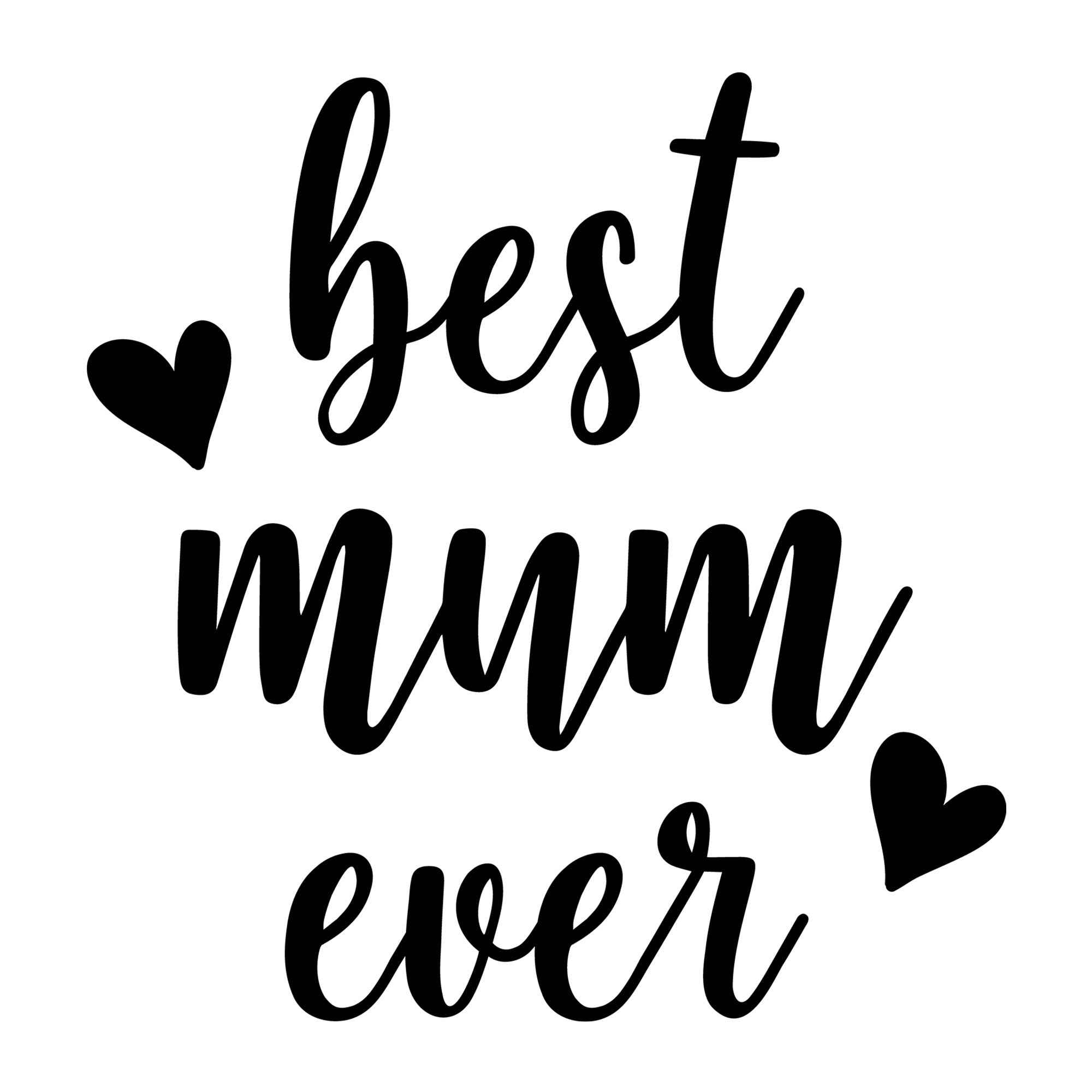 Best Mum Ever SVG