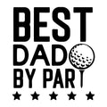 Best Dad By Par SVG design for Cricut, Silhouette, laser cutting, vinyl, sublimation, and Father's Day craft projects.