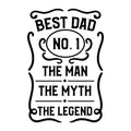 Best Dad No 1 The Man The Myth The Legend SVG design for Cricut, Silhouette, laser cutting, vinyl, sublimation, and Father's Day craft projects.