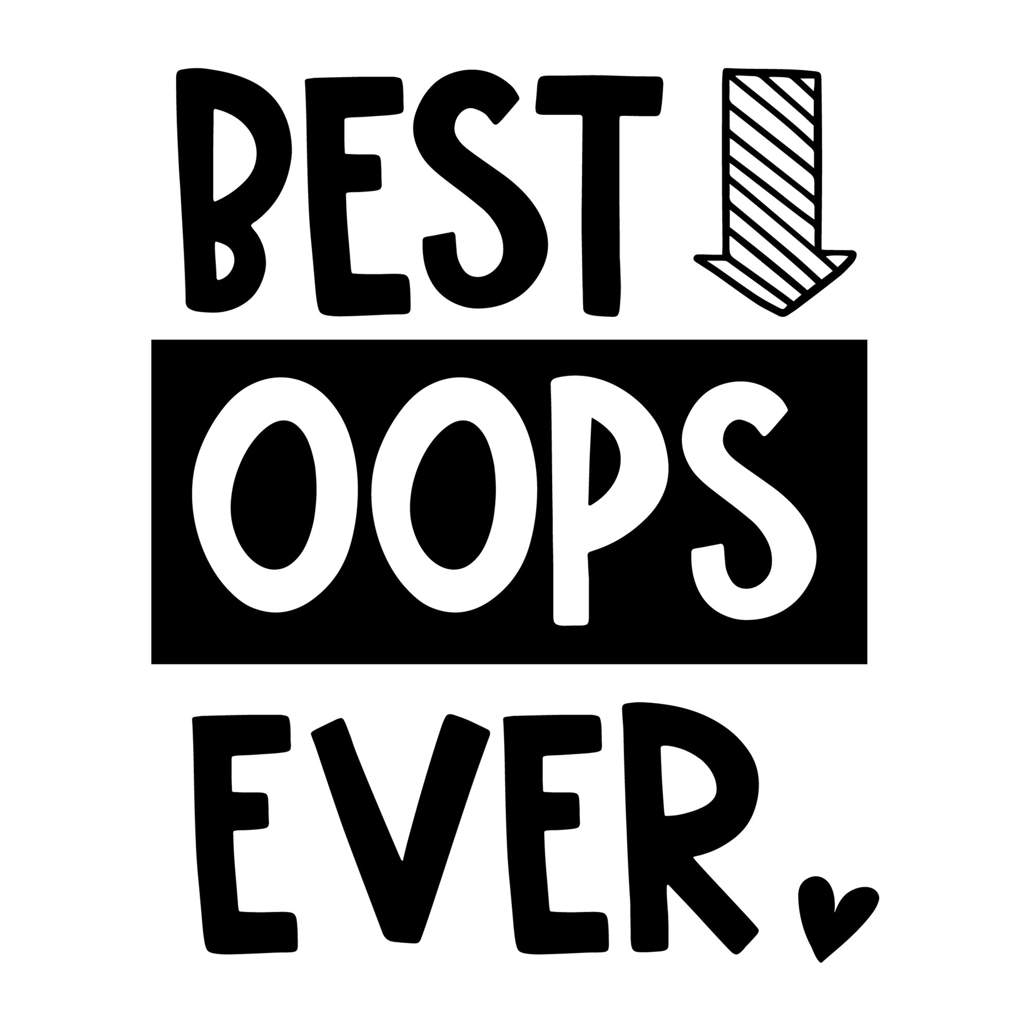 Best Oops Ever SVG for Cricut, Silhouette, laser cutting, vinyl, sublimation, baby onesies, baby shirts, decals, and DIY craft projects.