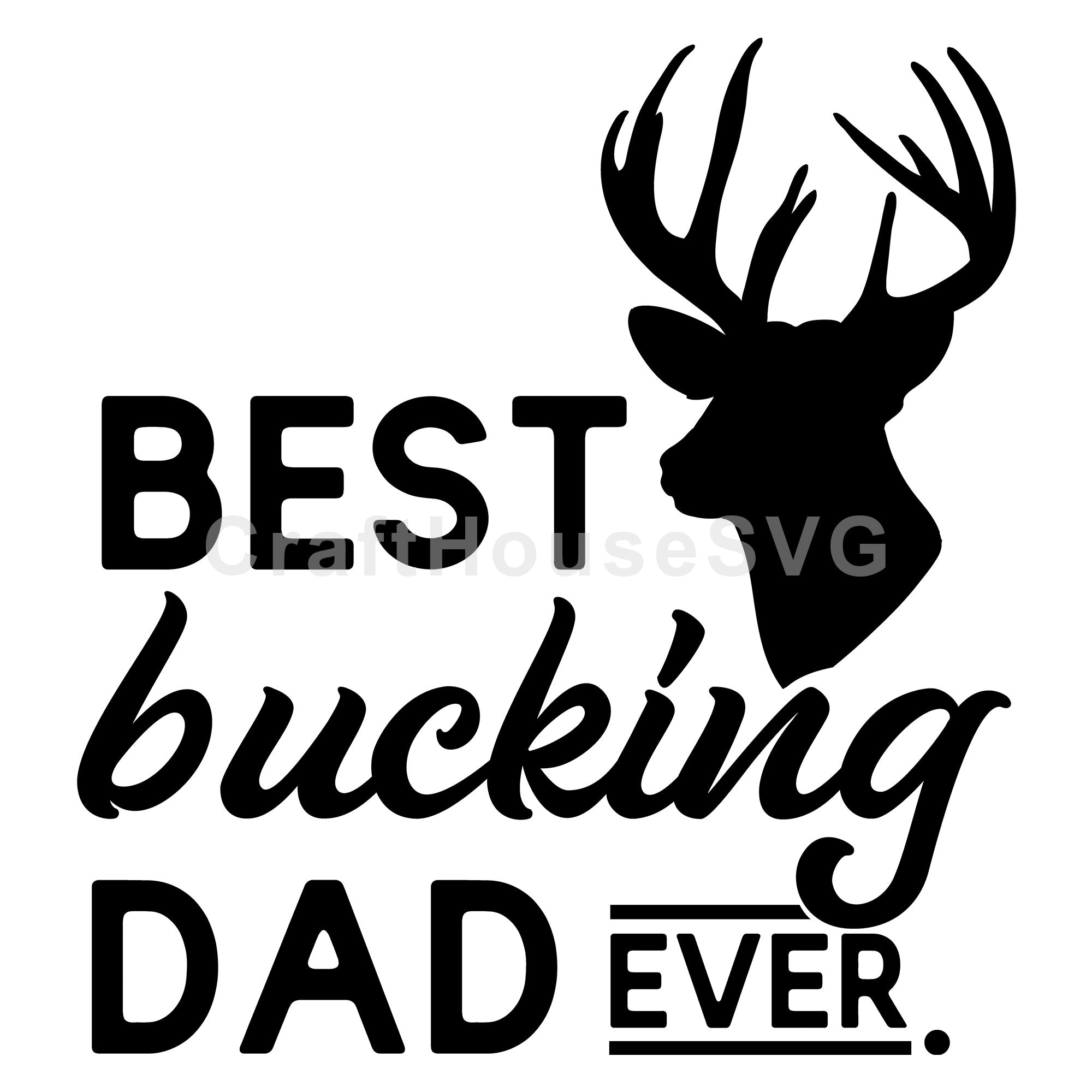 Best bucking dad ever SVG | M50F | Dad SVG cut file