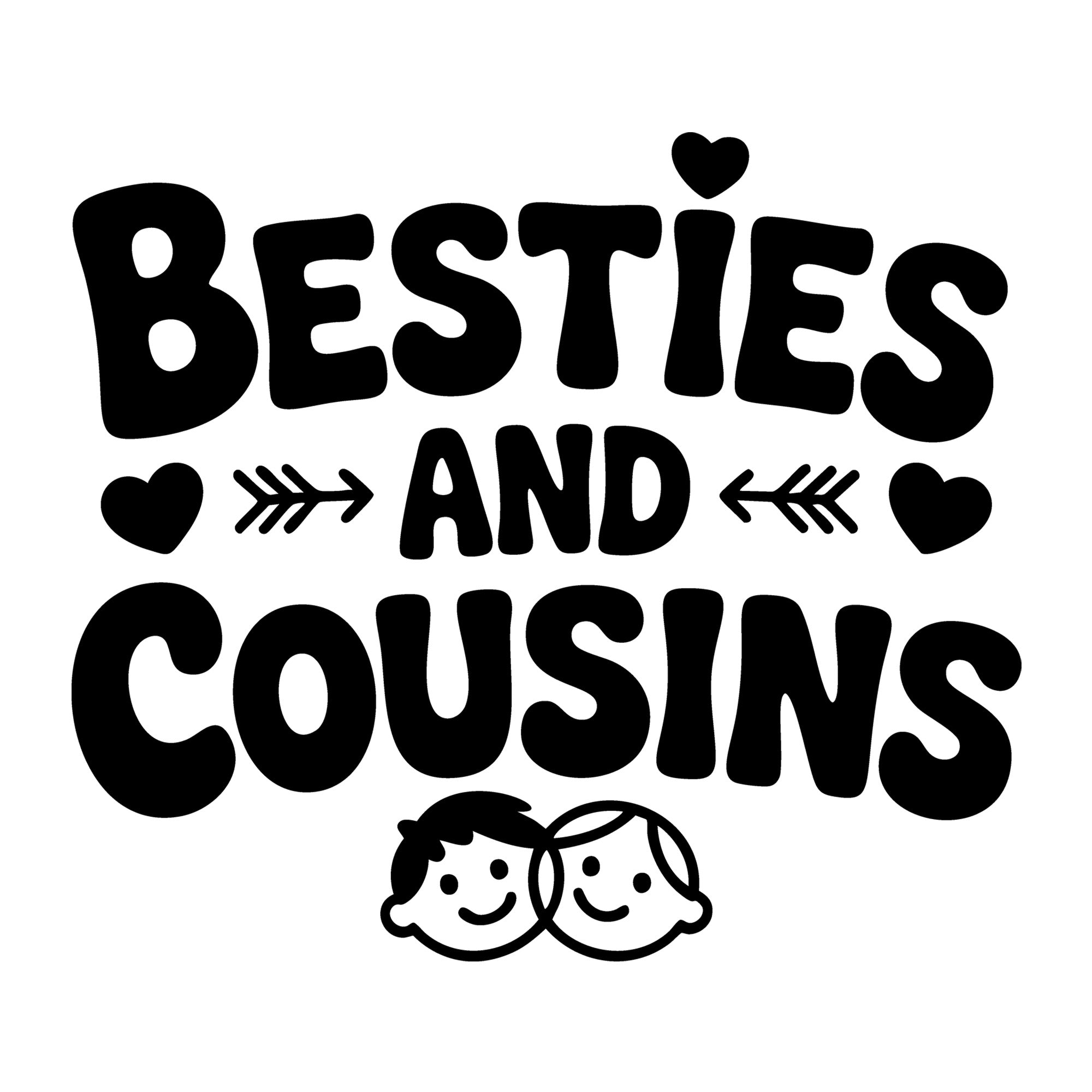 Besties and Cousins SVG