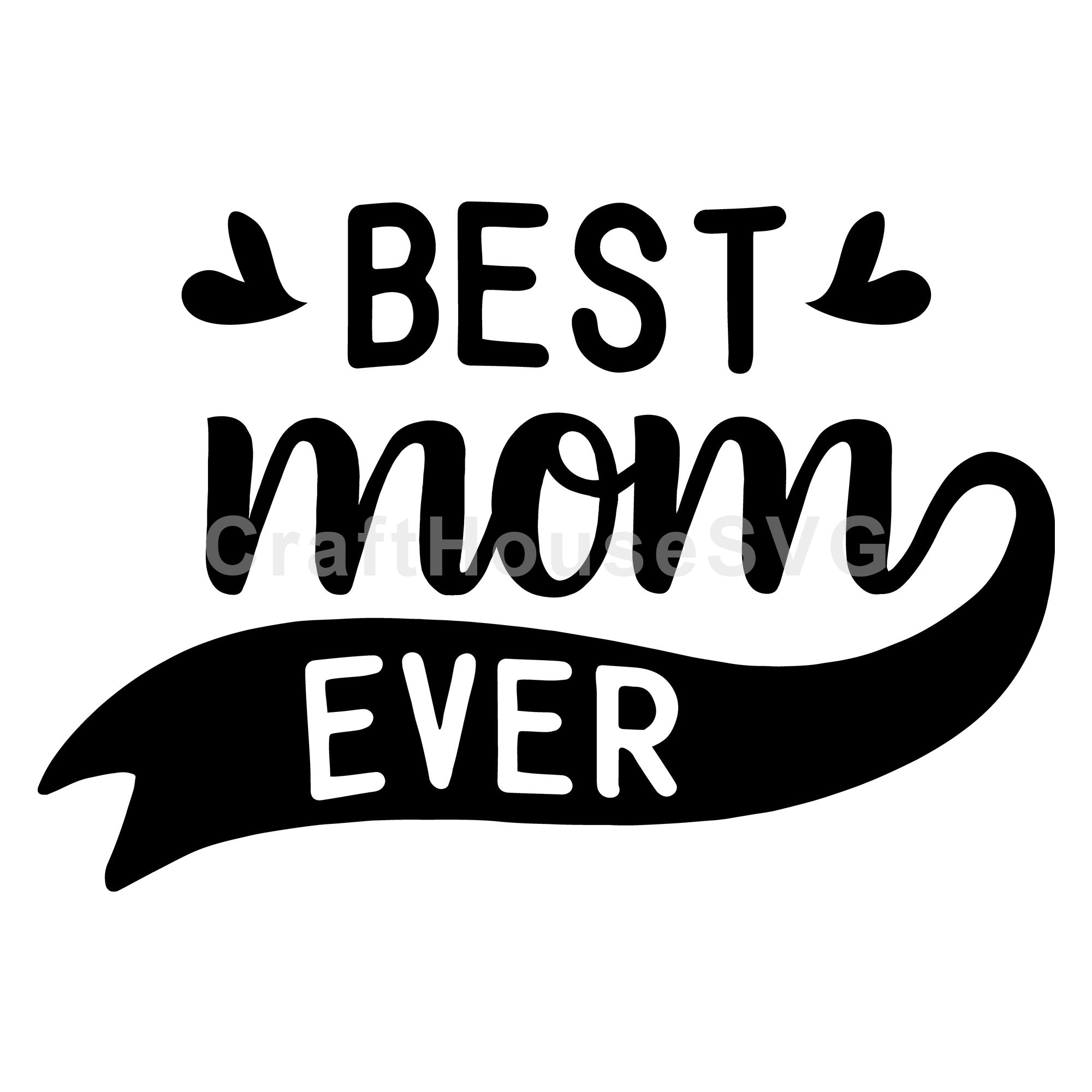 Best mom ever SVG | M52F