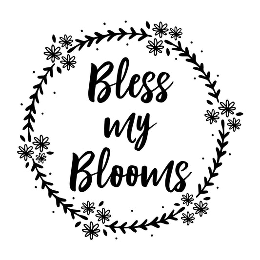 Bless My Blooms SVG