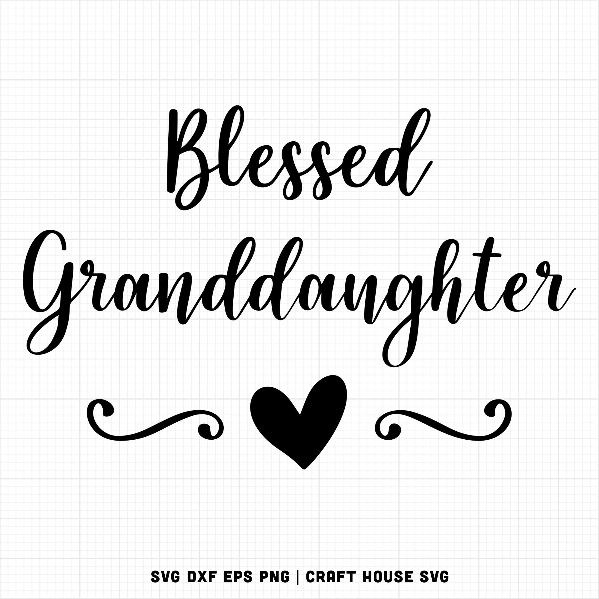 Family SVG file | Blessed Granddaughter SVG MF1